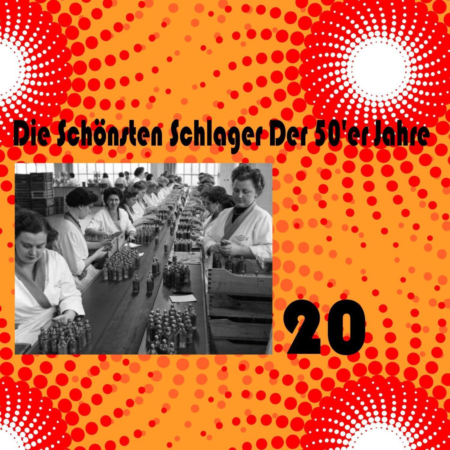 Die Sch nsten Schlager Der 50' er Jahre, Vol. 20