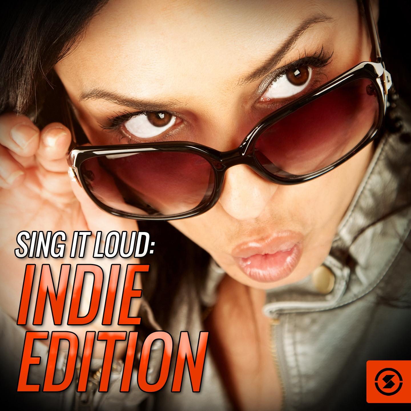 Sing it Loud: Indie Edition