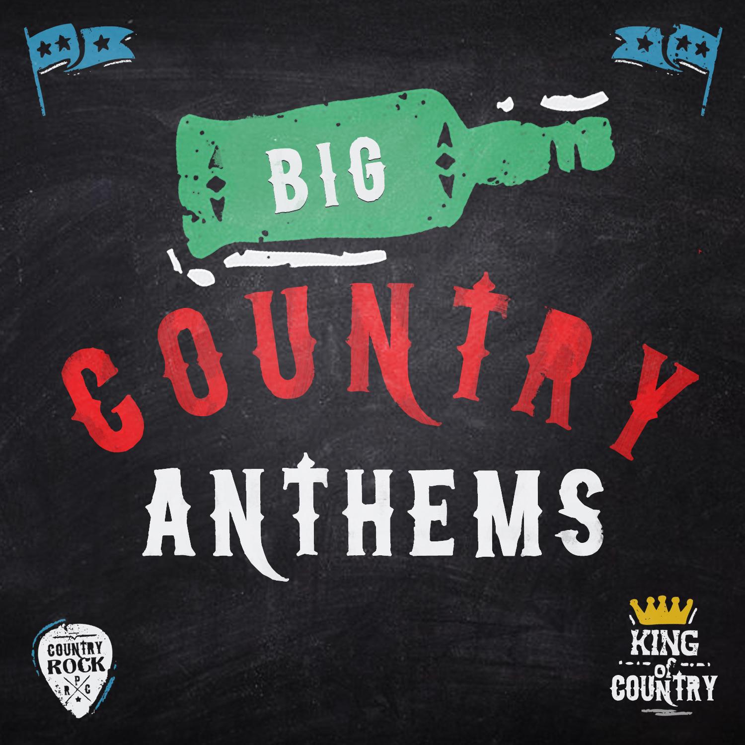 Big Country Anthems