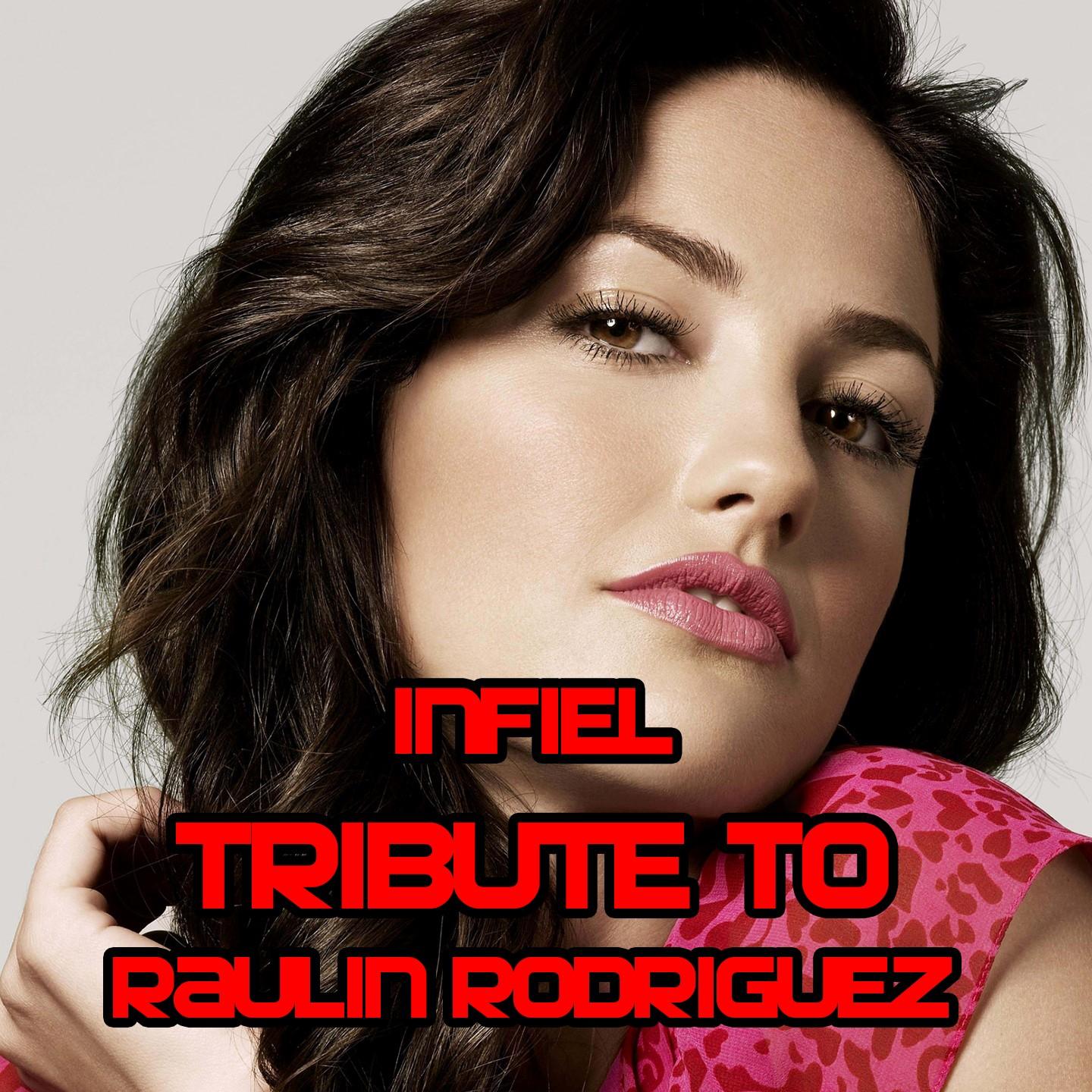 Infiel (Tribute To Raulin Rodriguez)