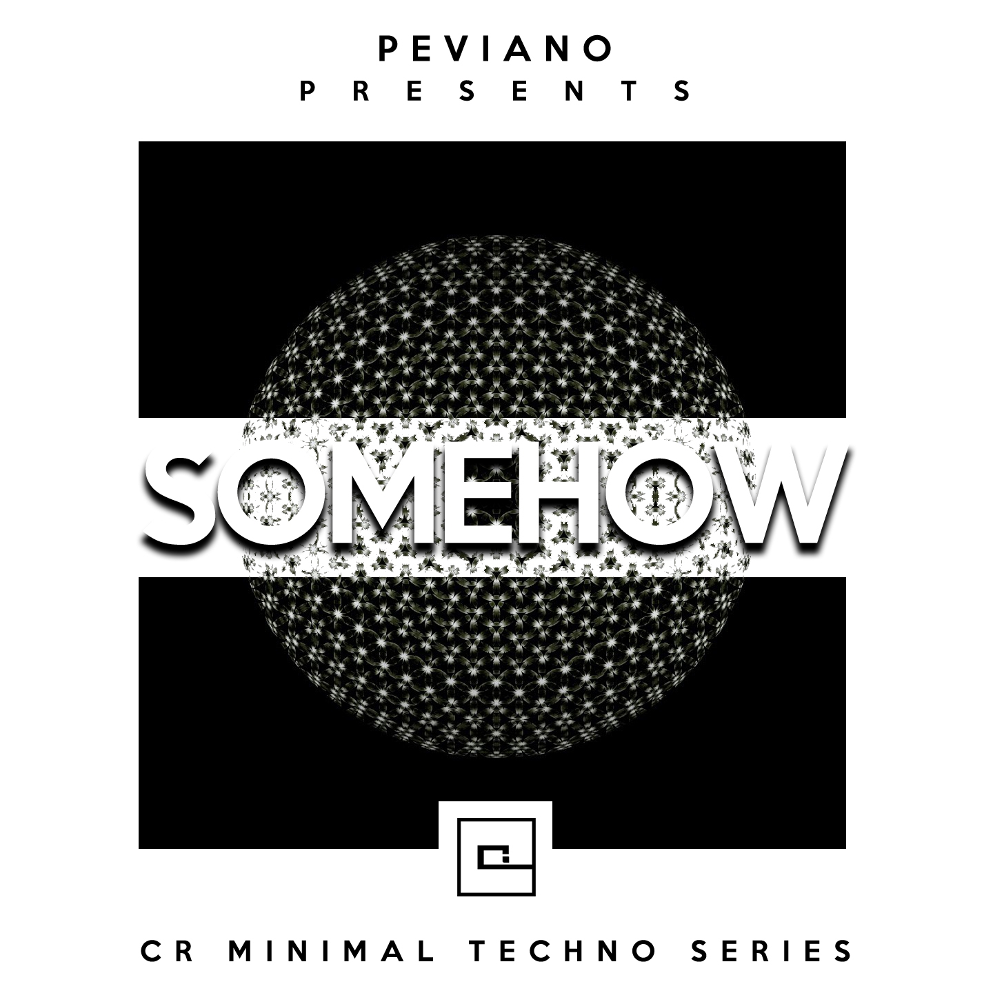 Somehow (CR Minimal Techno Series)