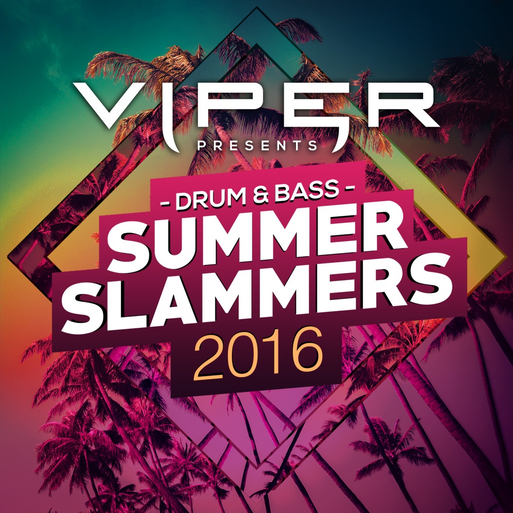 Drum & Bass Summer Slammers 2016 (Viper Presents)