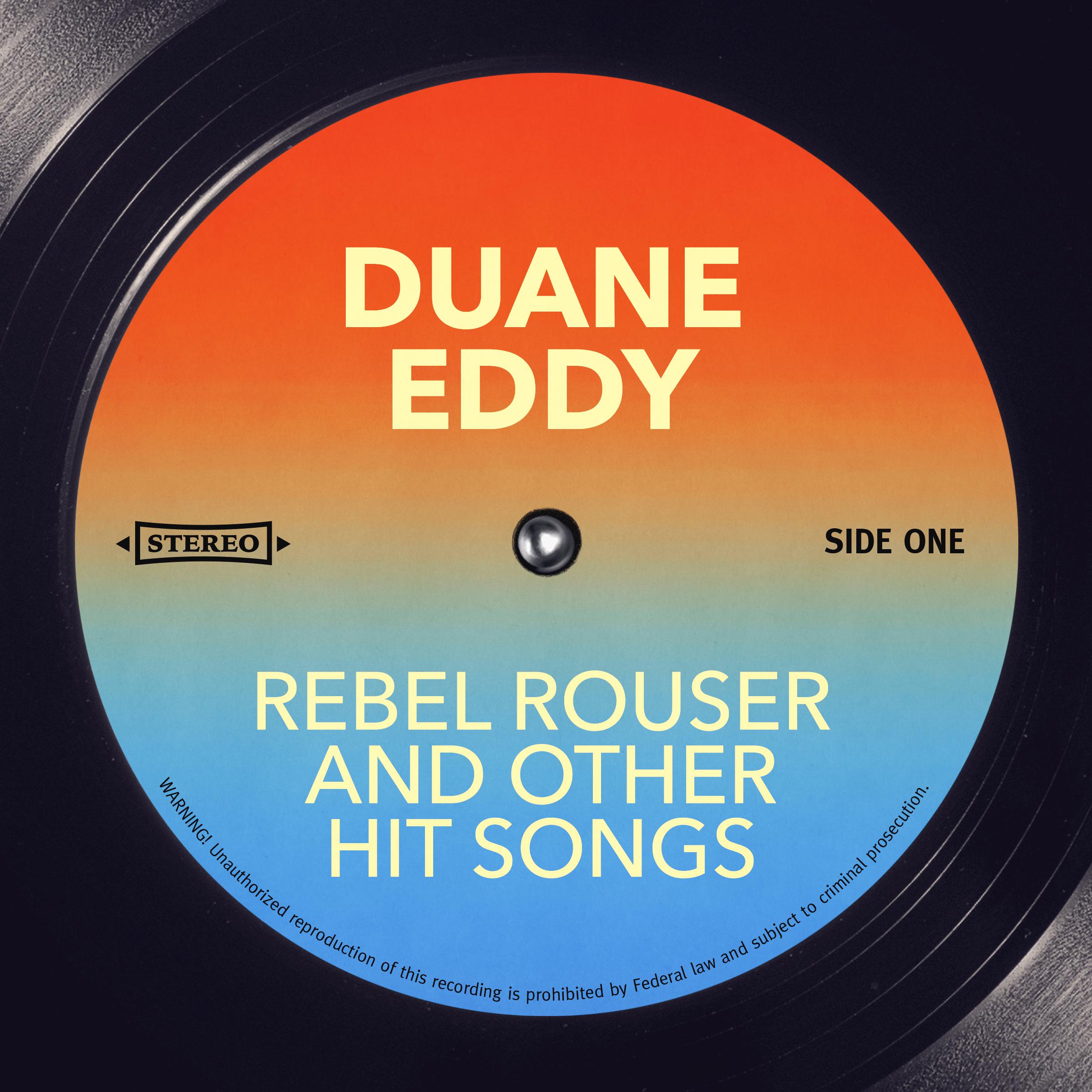 Rebel Rouser and other Hit Songs