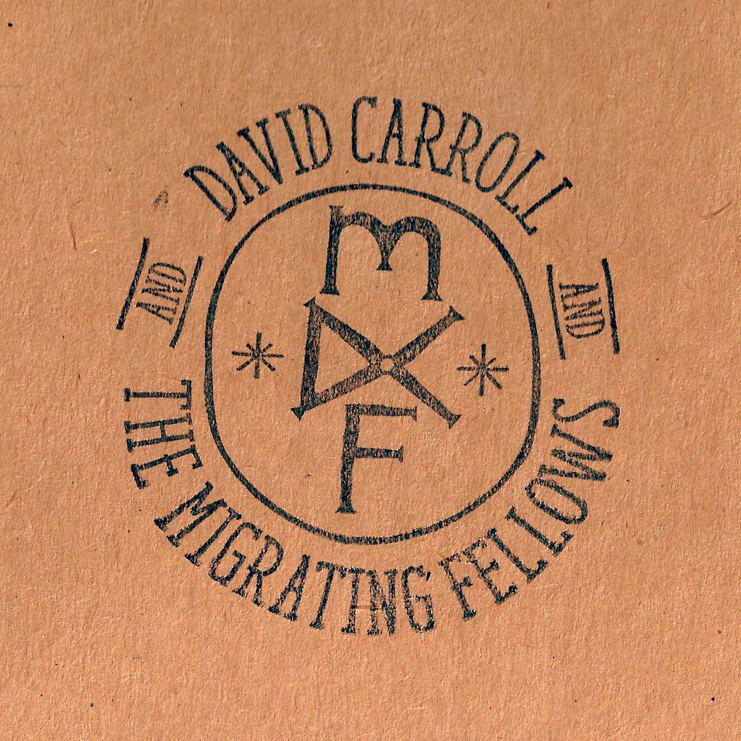 David Carroll & The Migrating Fellows