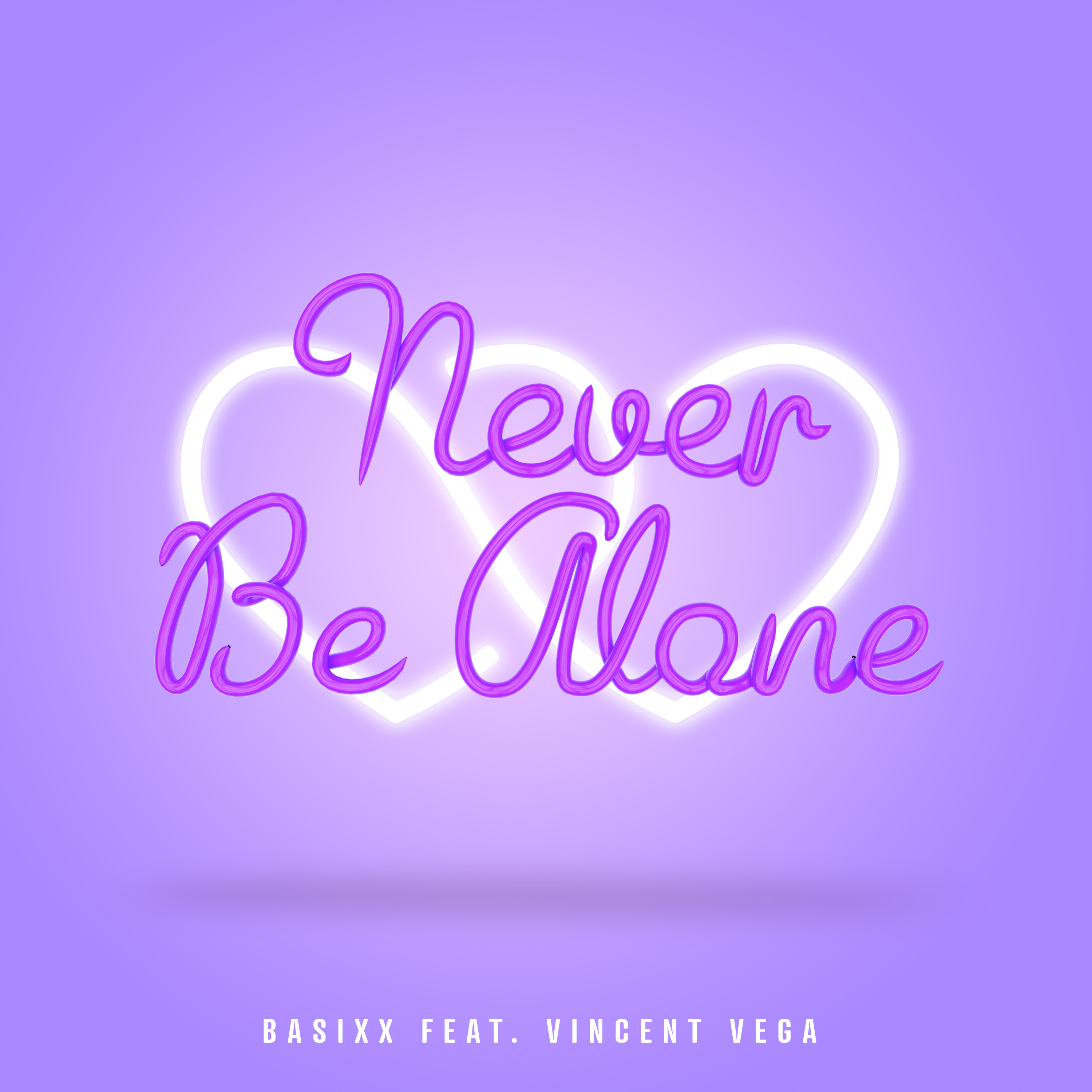 Never Be Alone