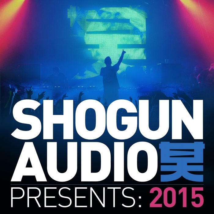 Shogun Audio presents 2015