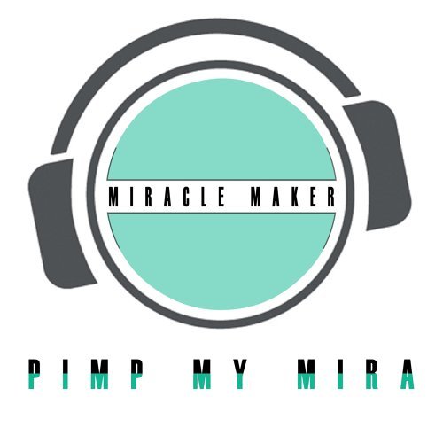 Pimp My Mira
