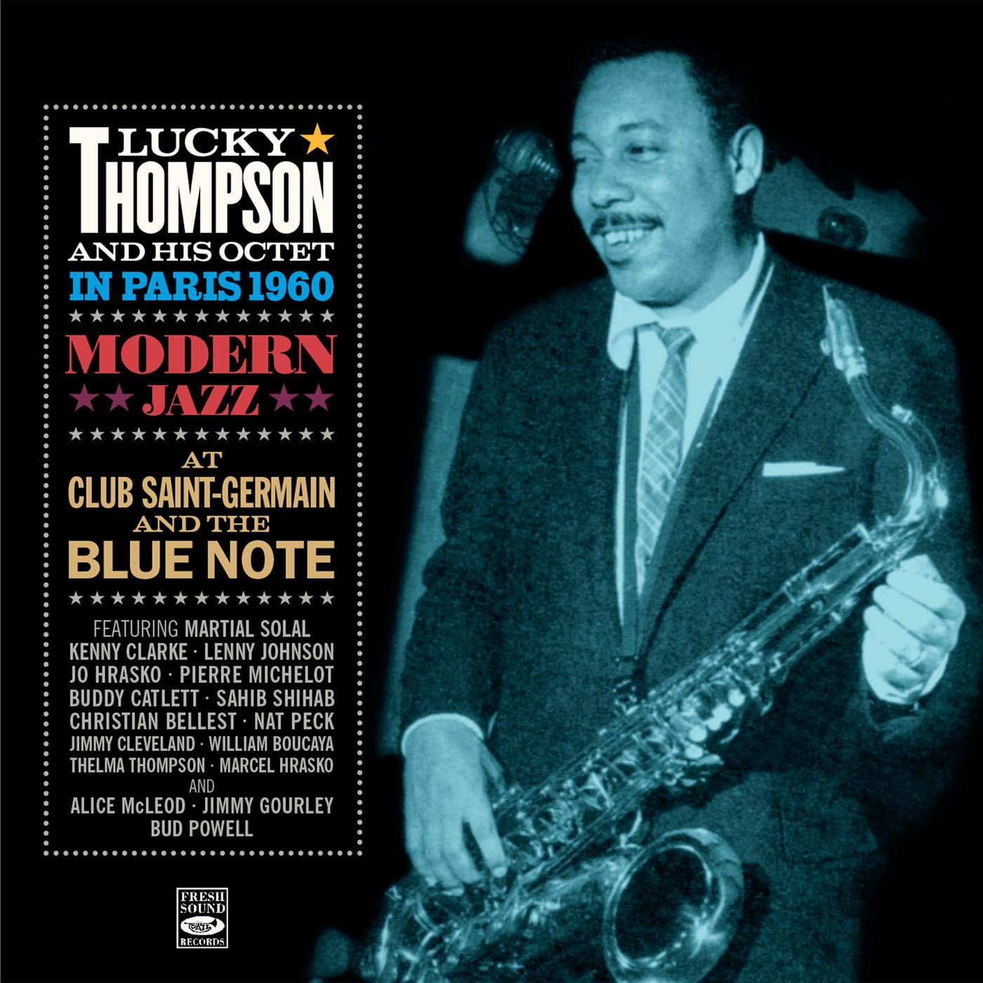 Lucky Thompson in Paris 1960. Modern Jazz at Club Saint-Germain & The Blue Note