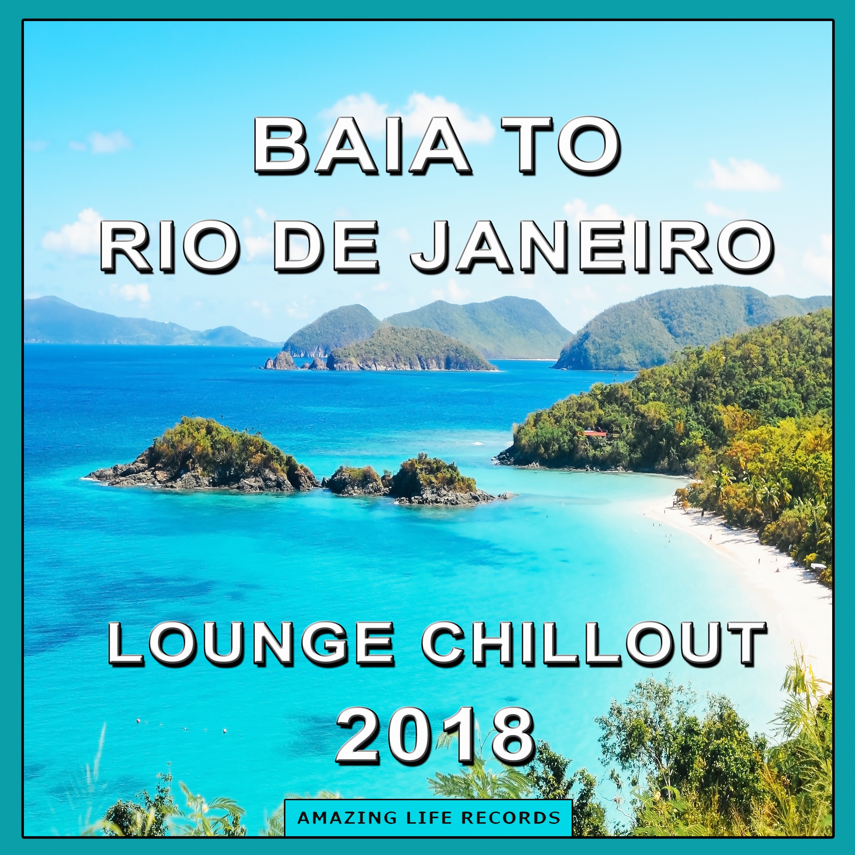 Baia to Rio De Janeiro Lounge Chillout 2018