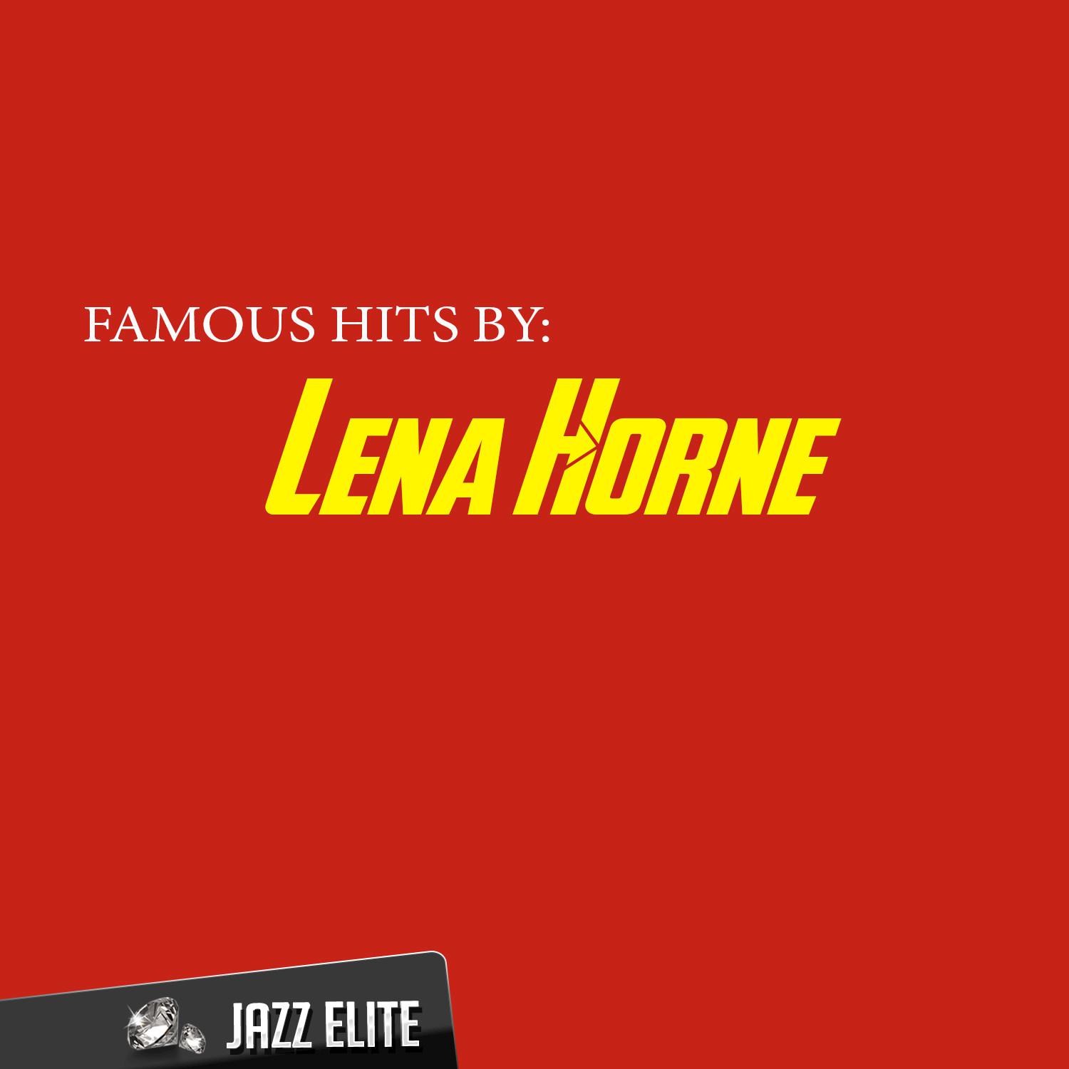 Famous Hits By Lena Horne
