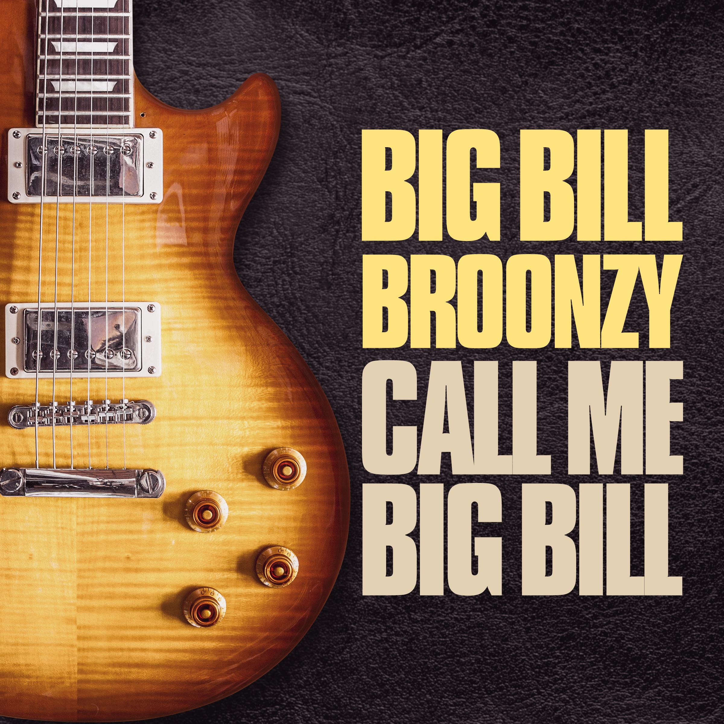 Call Me Big Bill