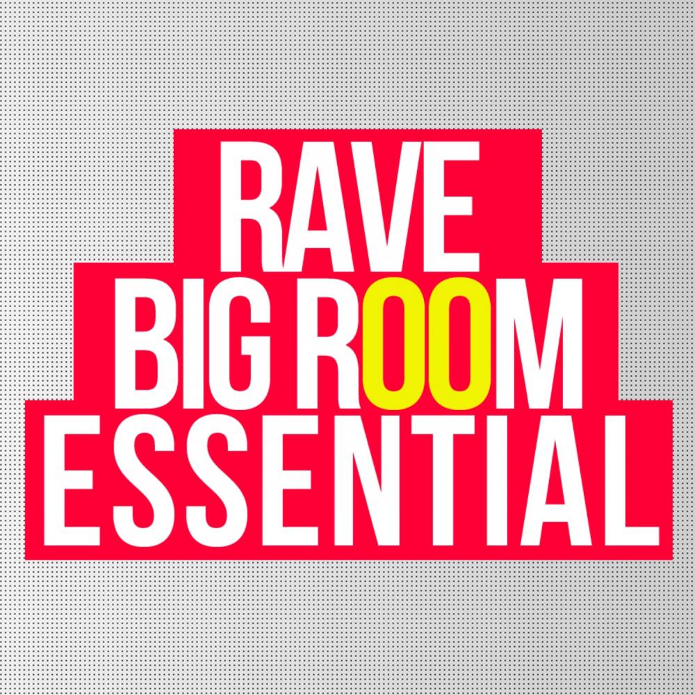 Rave Big Room Essential