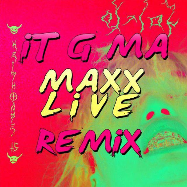 It G Ma (Maxx Live Remix)