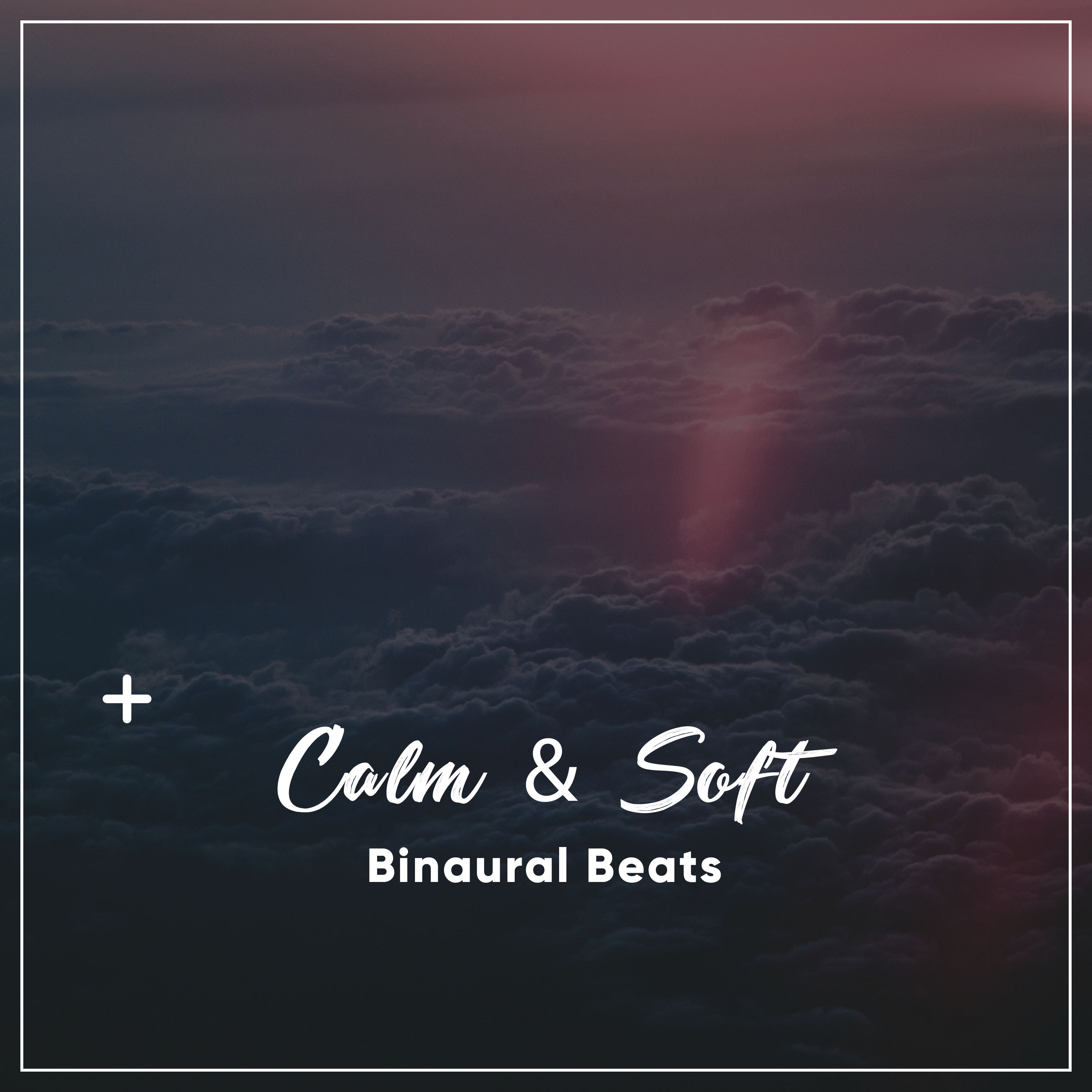 #16 Calm & Soft Binaural Beats