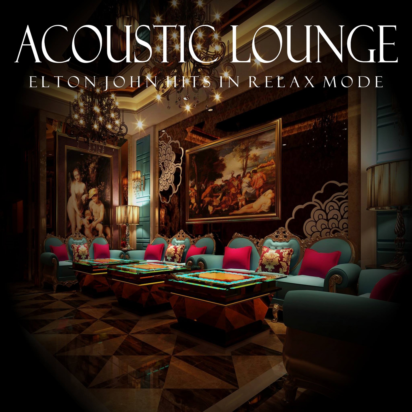 Acoustic Lounge: Elton John Hits in Relax Mode
