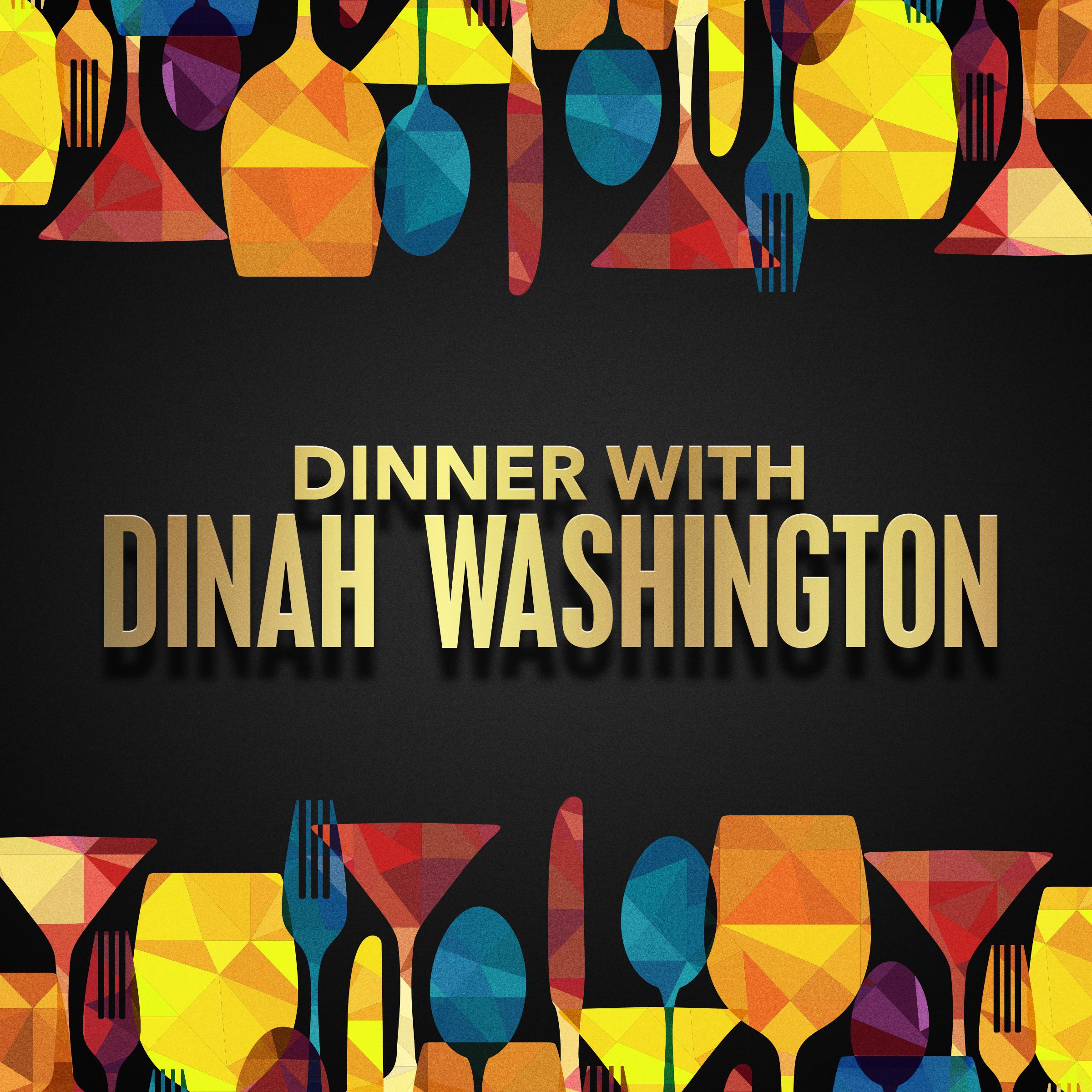 Dinner with Dinah Washington