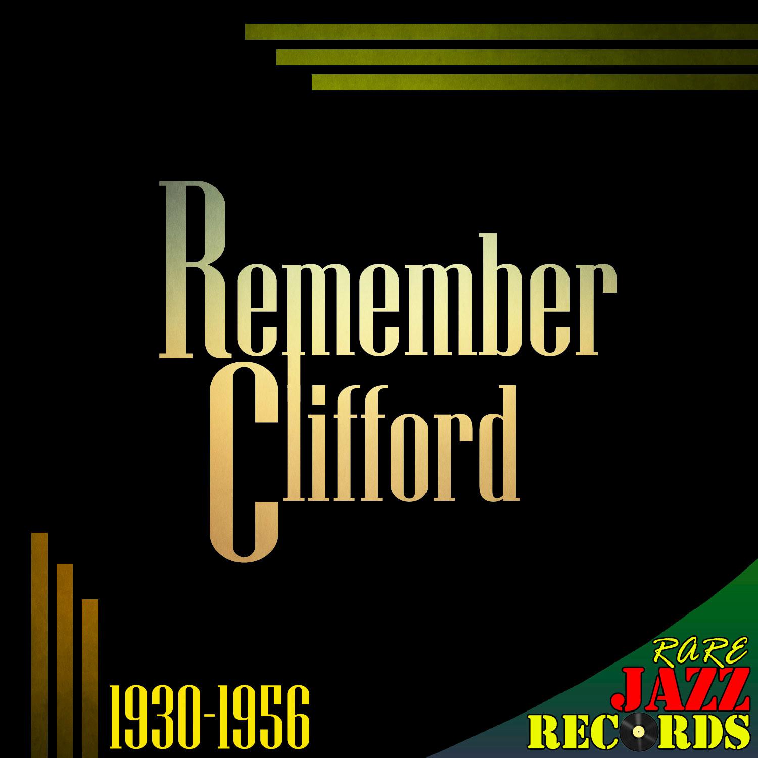 Rare Jazz Records - Remember Clifford (1930-1956)