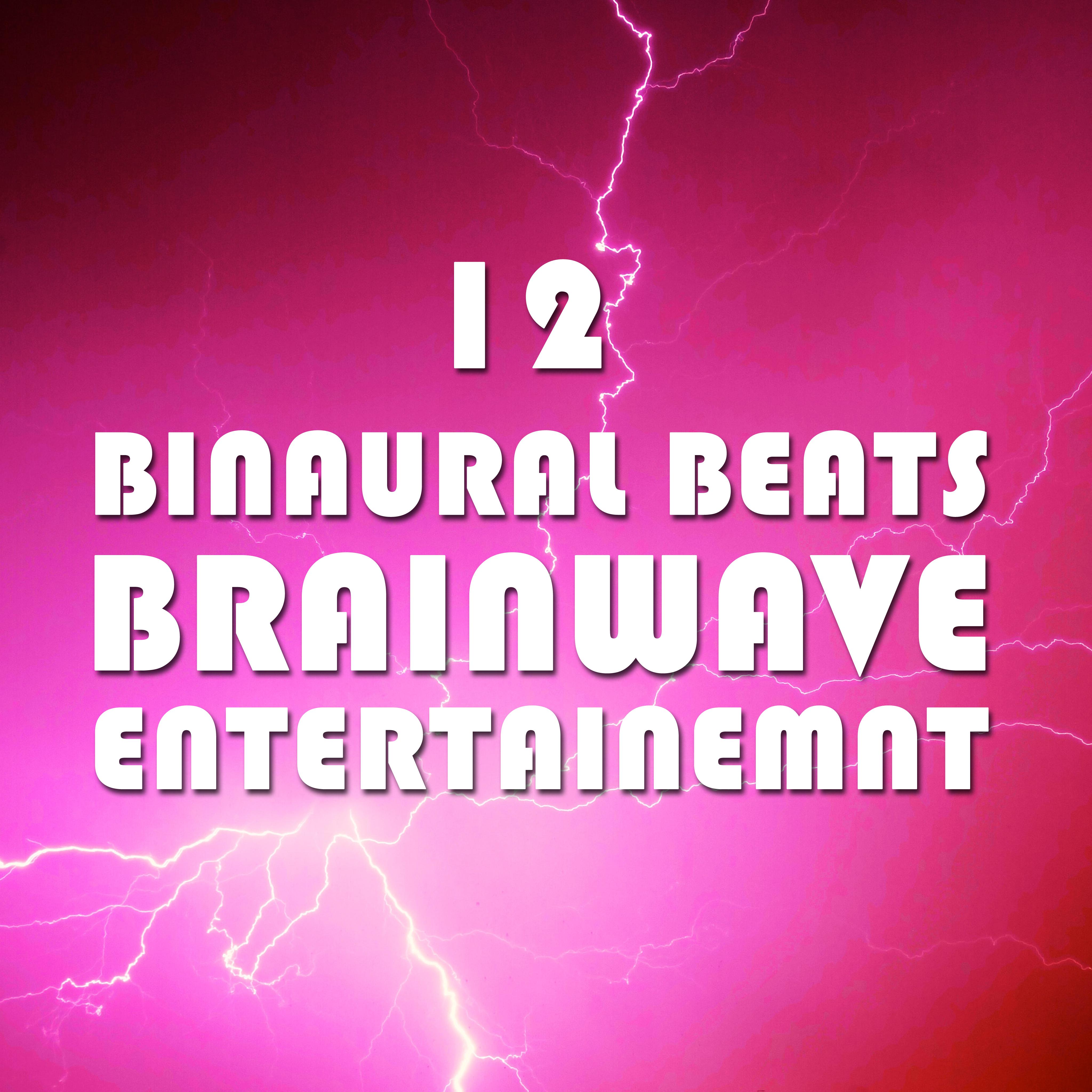 12 Binaural Beats: Brainwave Entertainment