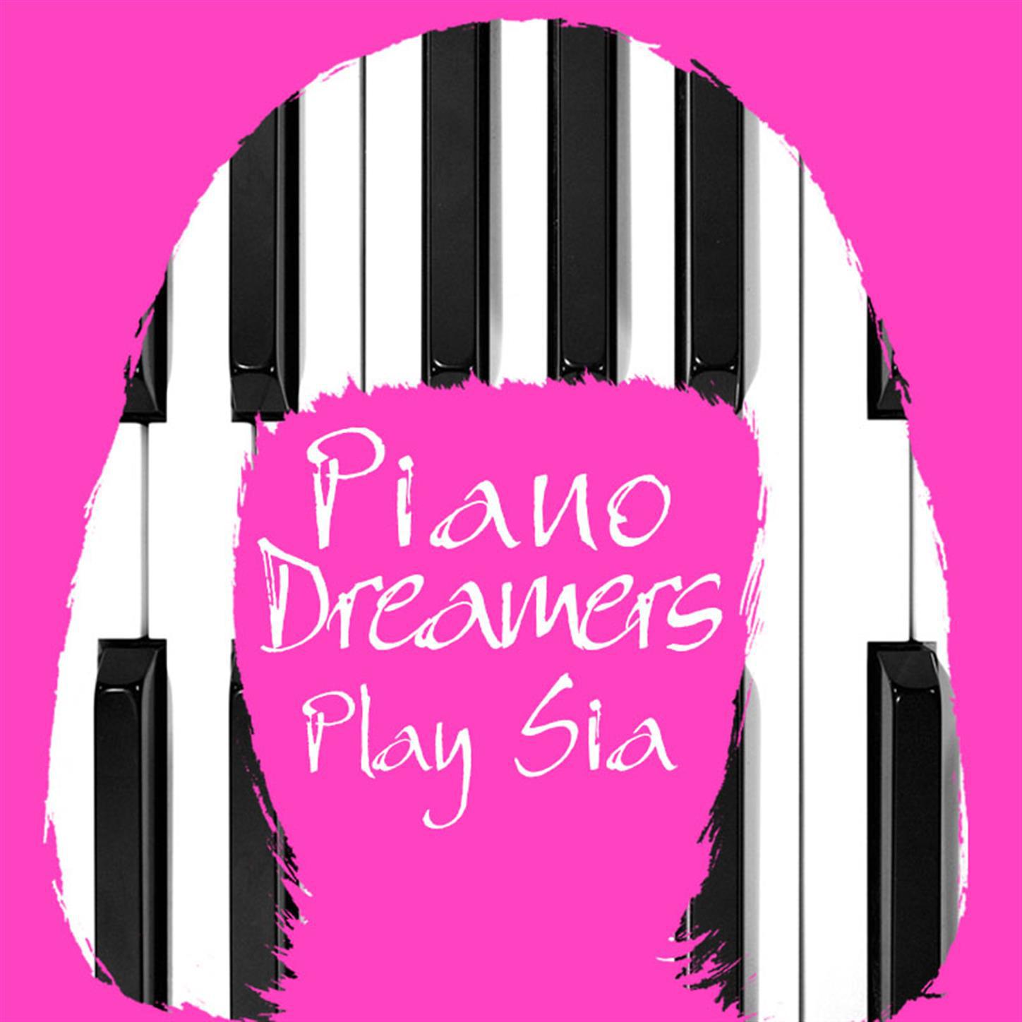 Piano Dreamers Play Sia
