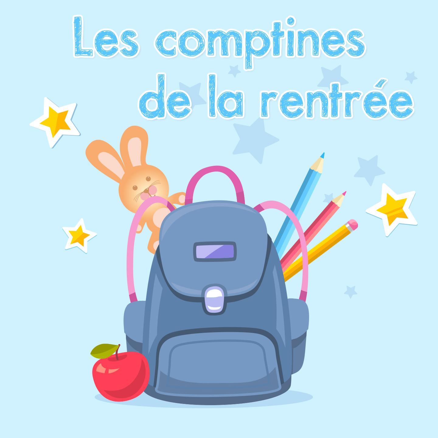 Les comptines de la rentre e