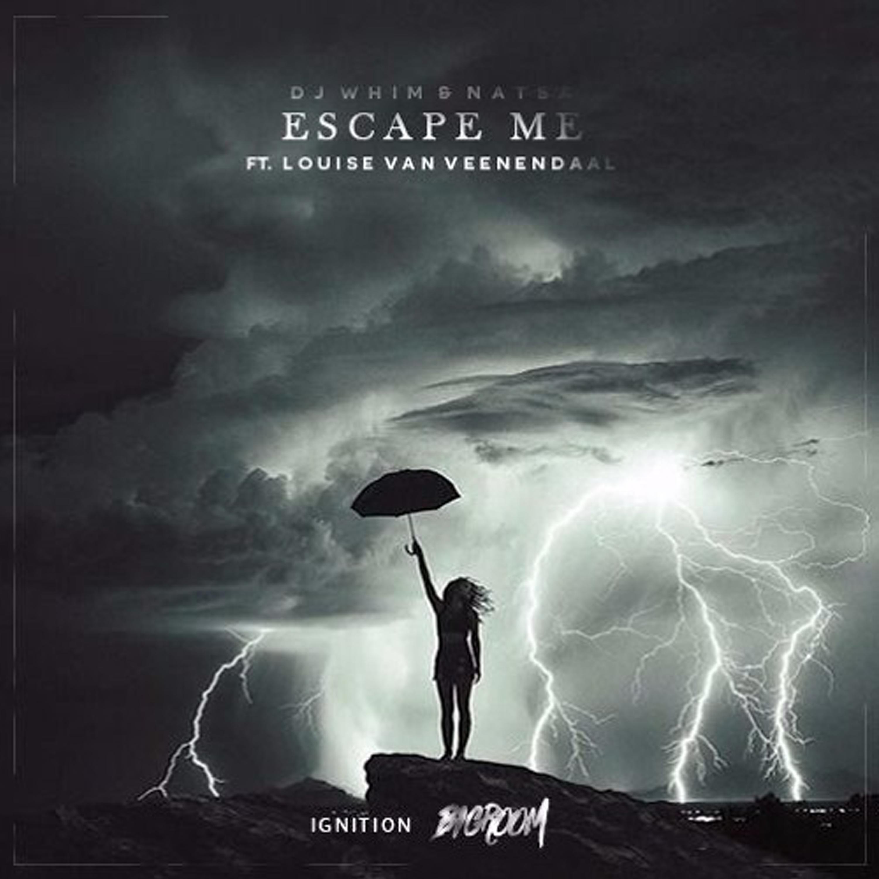 Escape Me (Ft. Louise Van Veenendaal)
