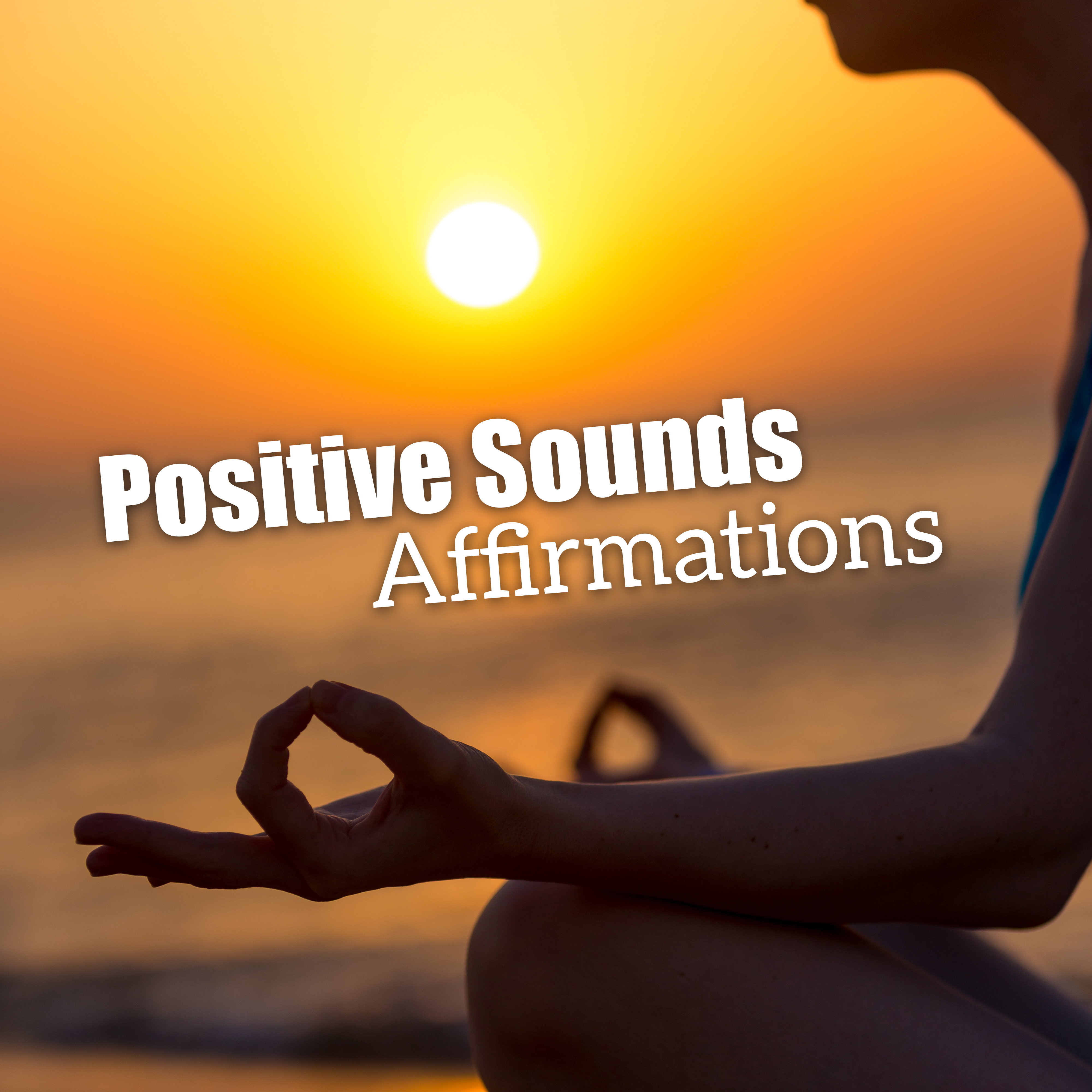 Positive Sounds Affirmations