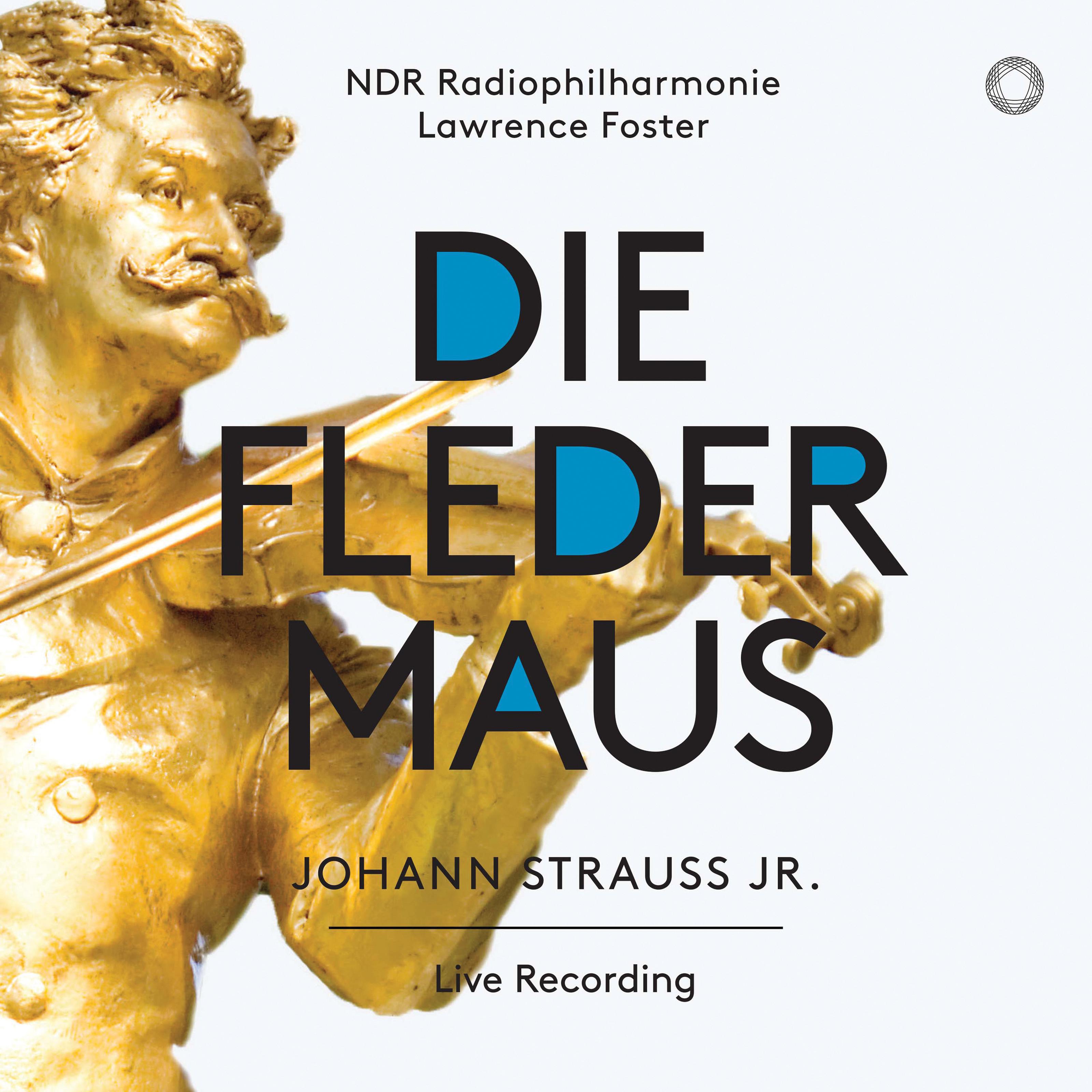 Die Fledermaus, Act II: Im Feuerstrom der Reben (Live)