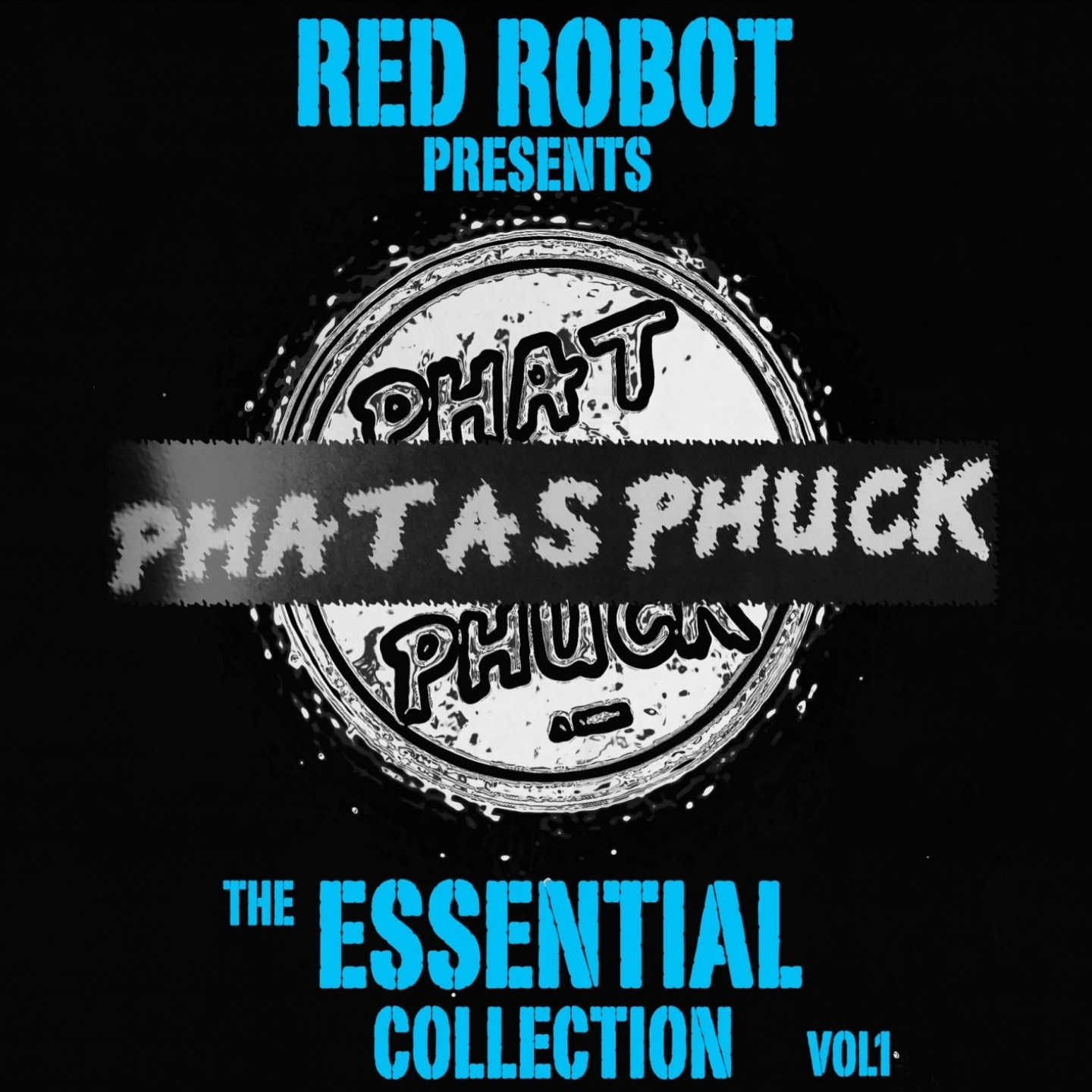 Phat As Phuck - The Essential Collection Vol. 1
