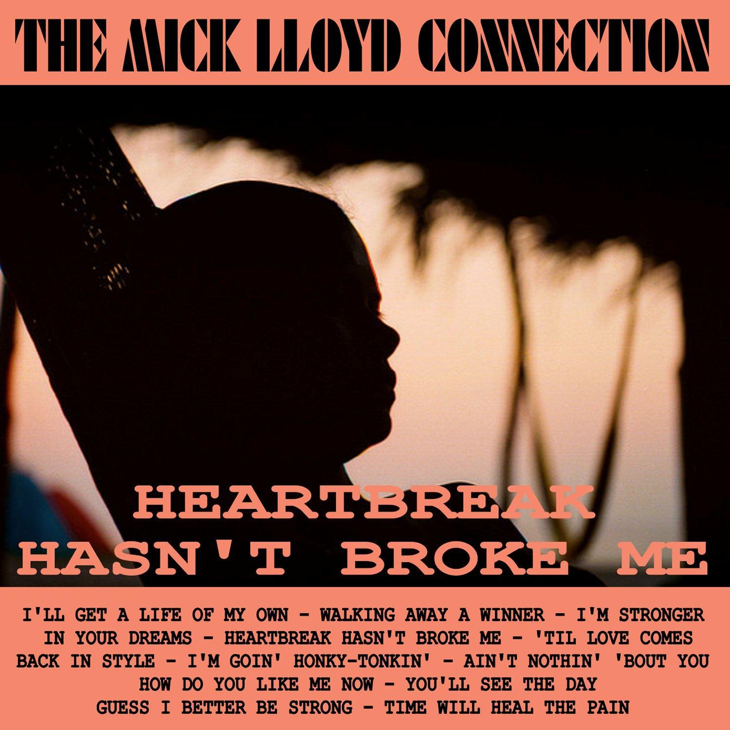 Heartbreak Hasn't Broke Me