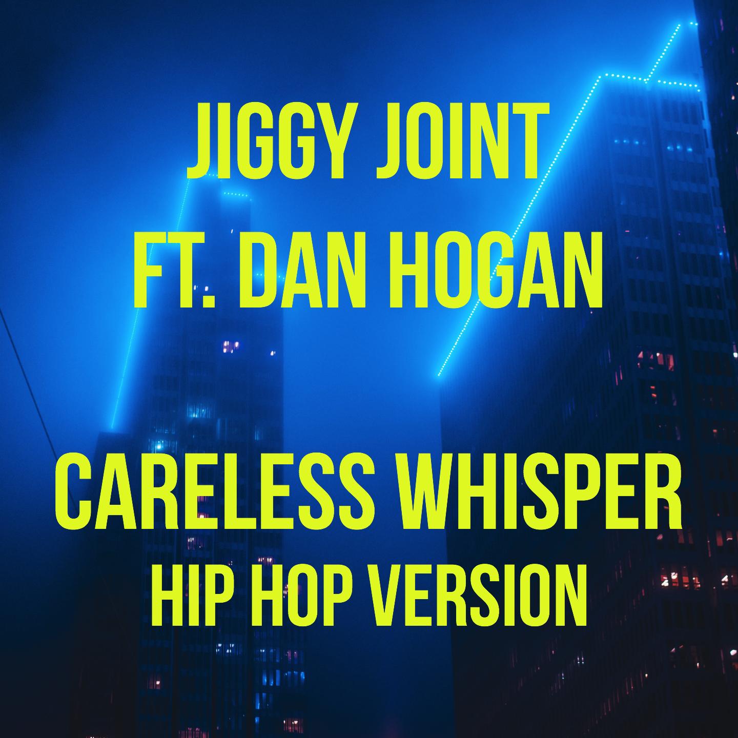 Careless Whisper (Hip Hop Version)