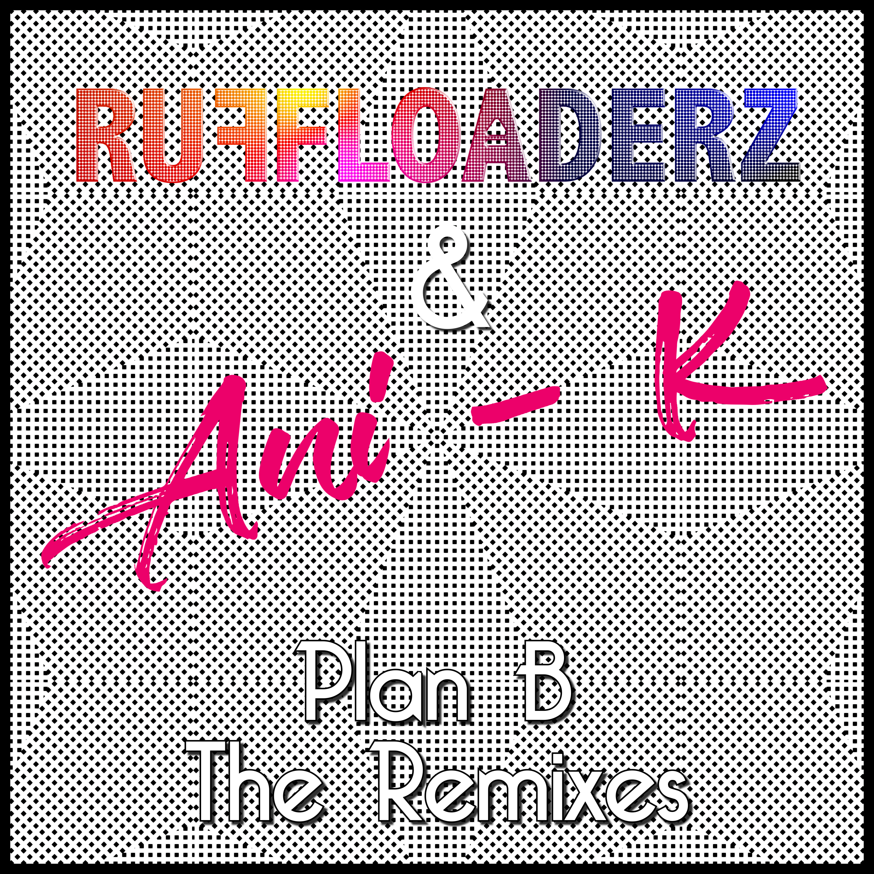 Plan B (Ruffloaderz Dub Mix)