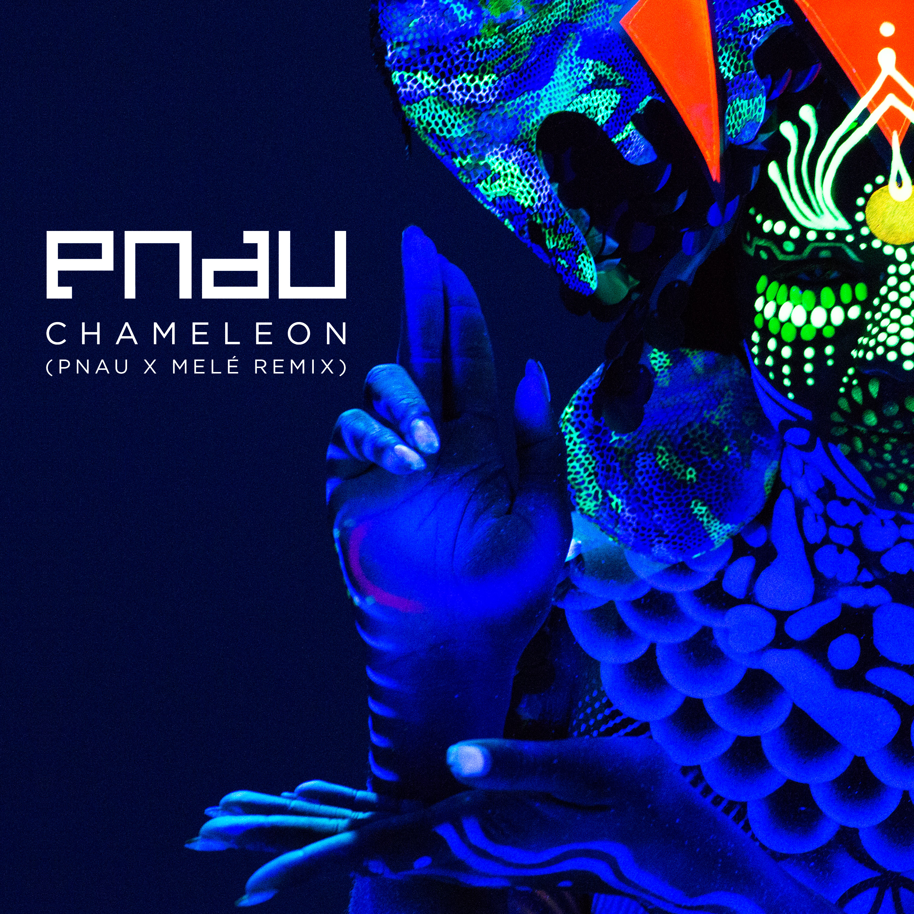 Chameleon Pnau x Mele Remix