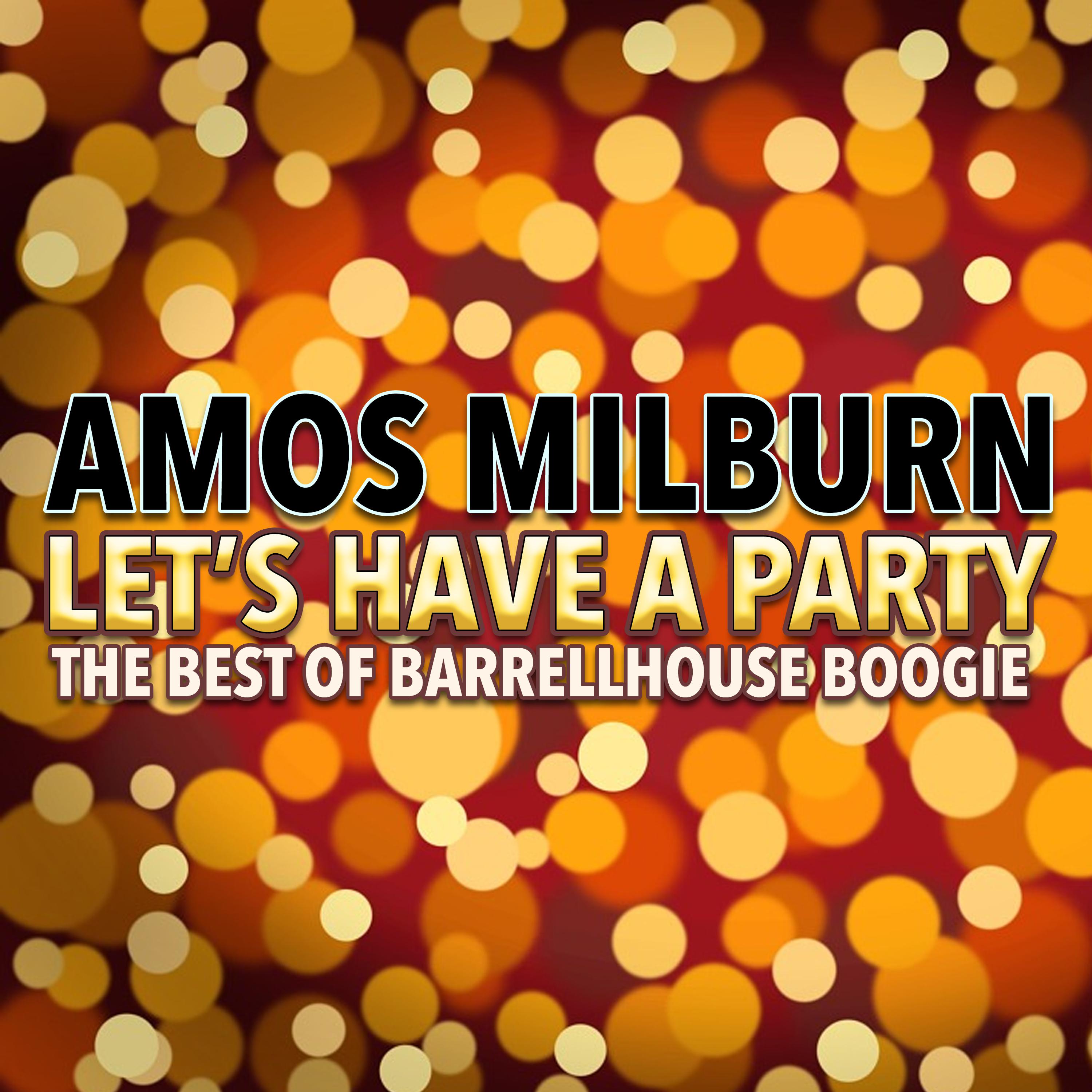 Let's Have a Party  (The Best of Barrelhouse Boogie)