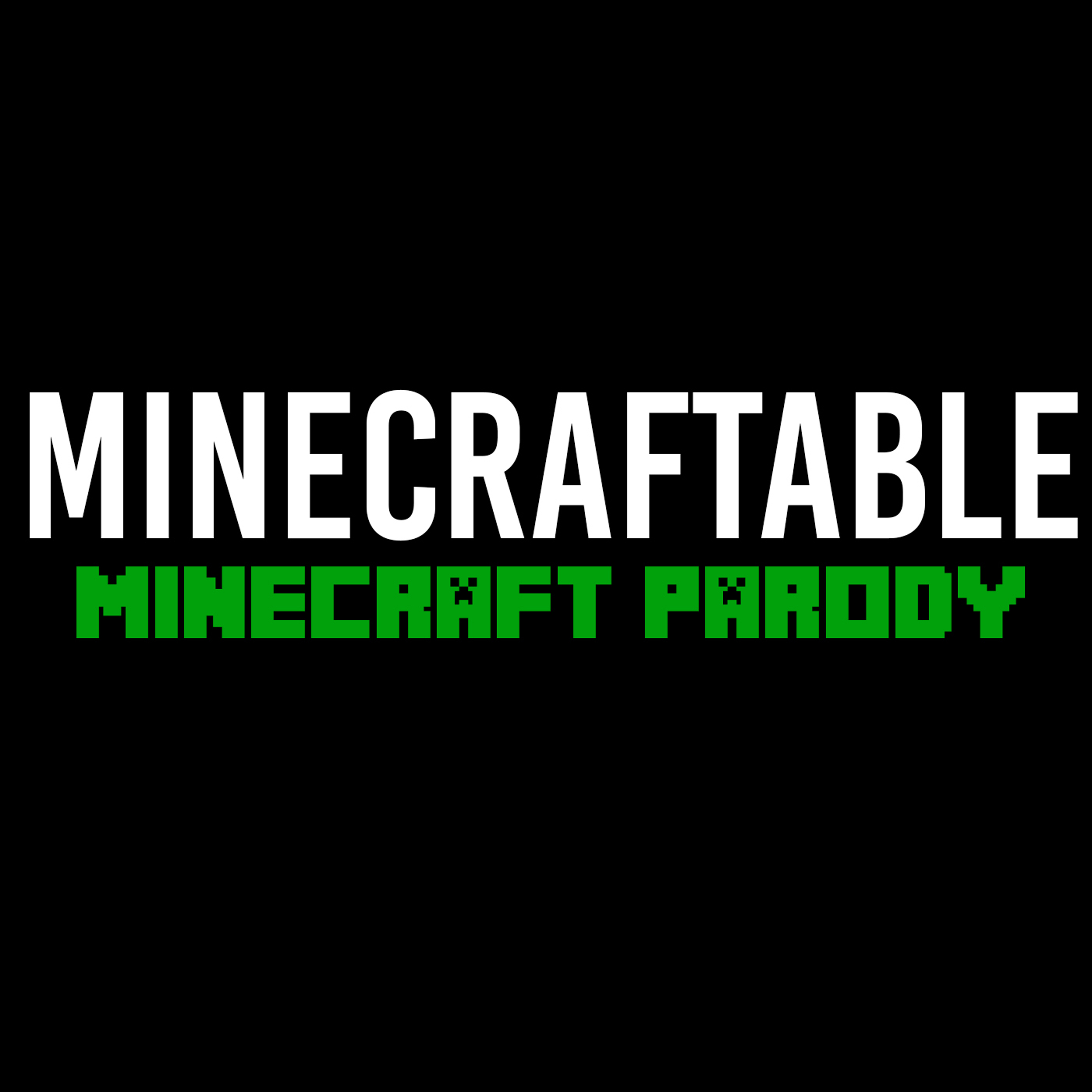 Minecraftable (Parody of Animals)