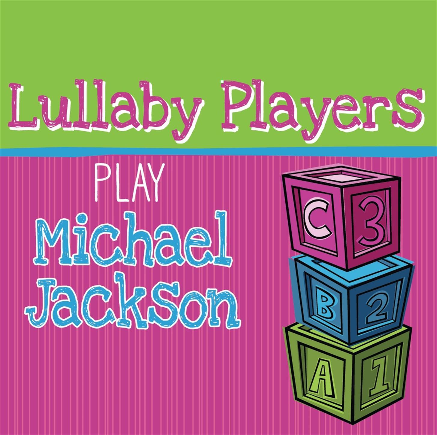Lullaby Players Play Michael Jackson