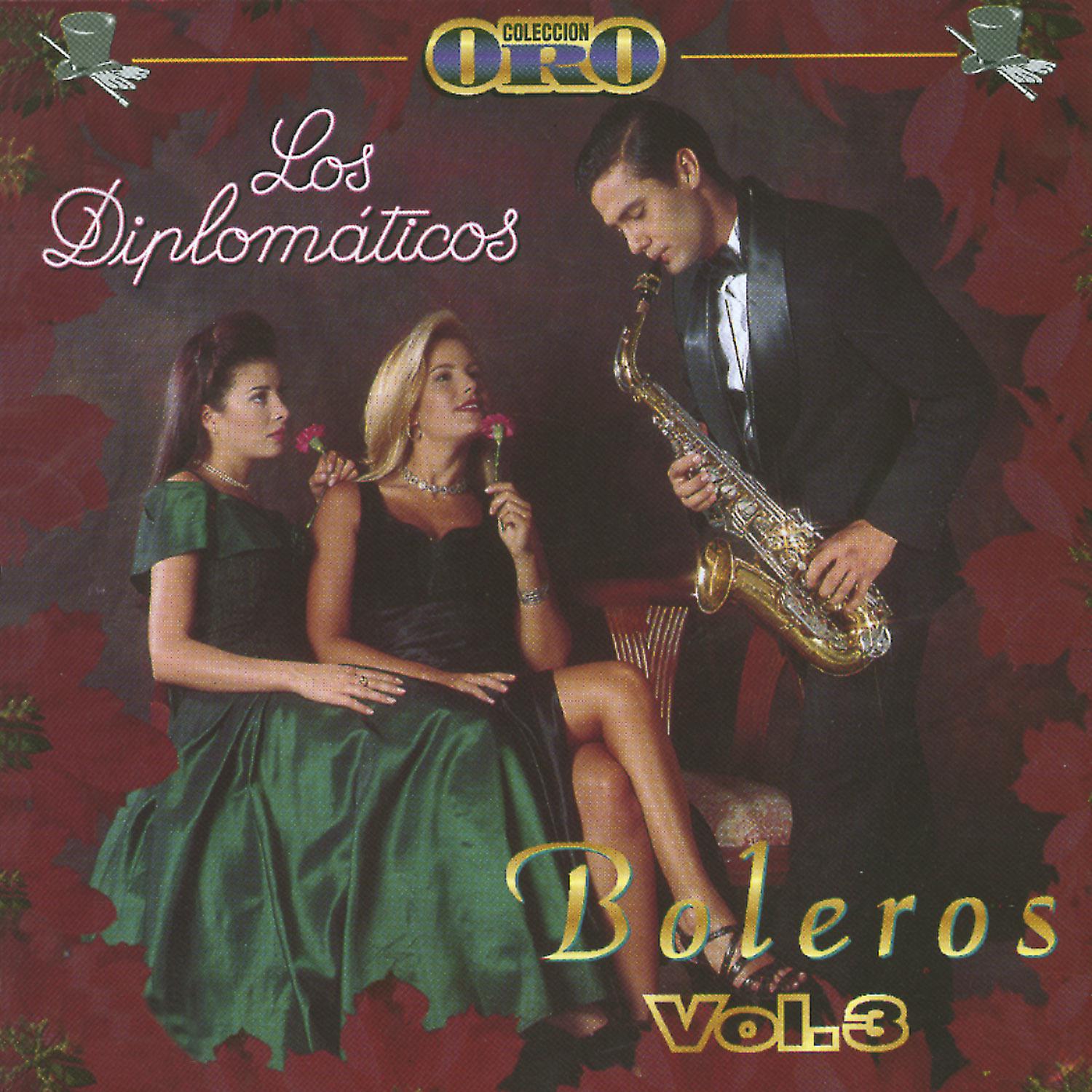 Coleccio n Oro los Diploma ticos: Boleros Vol. 3