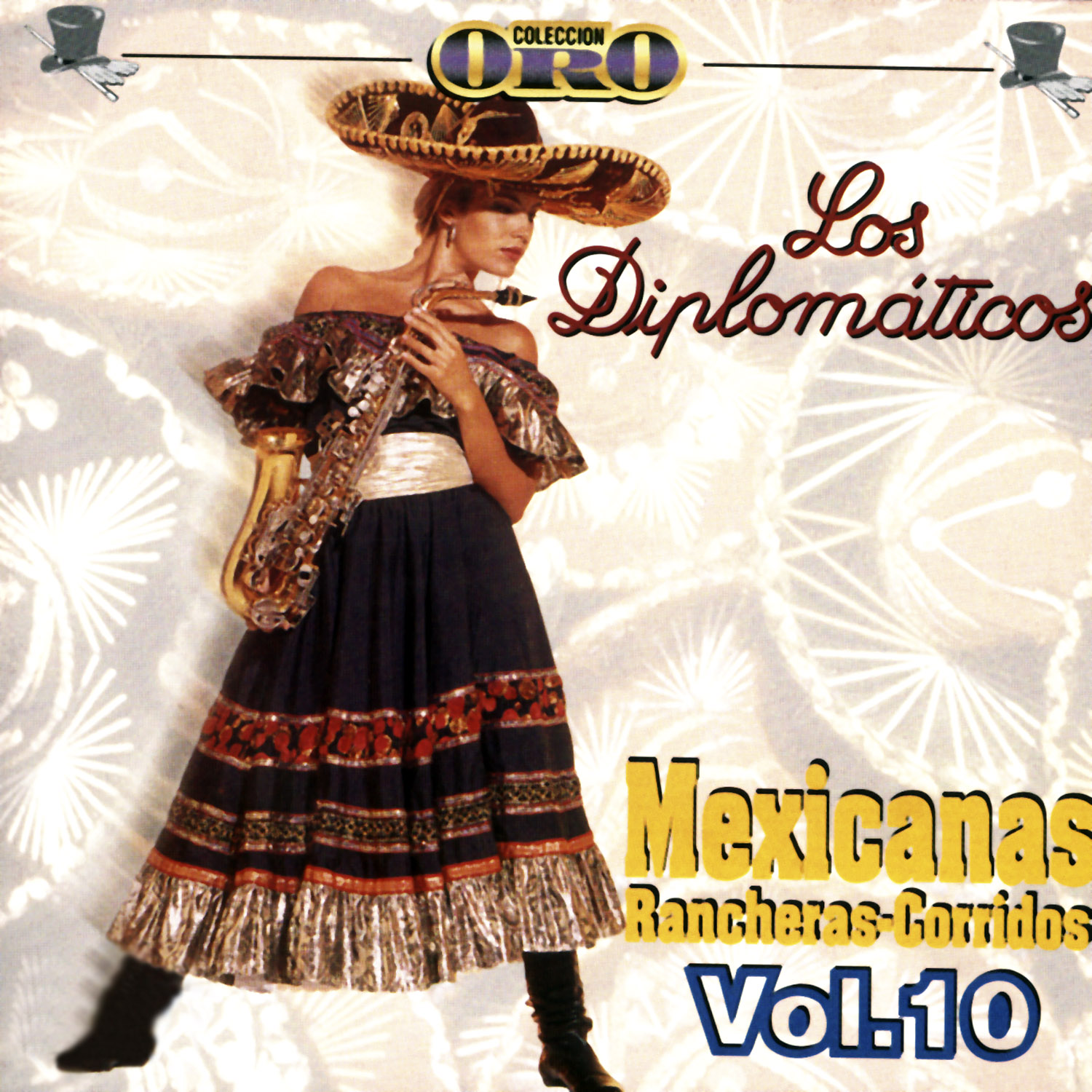Coleccio n Oro los Diploma ticos : Rancheras, Corridos Vol. 10