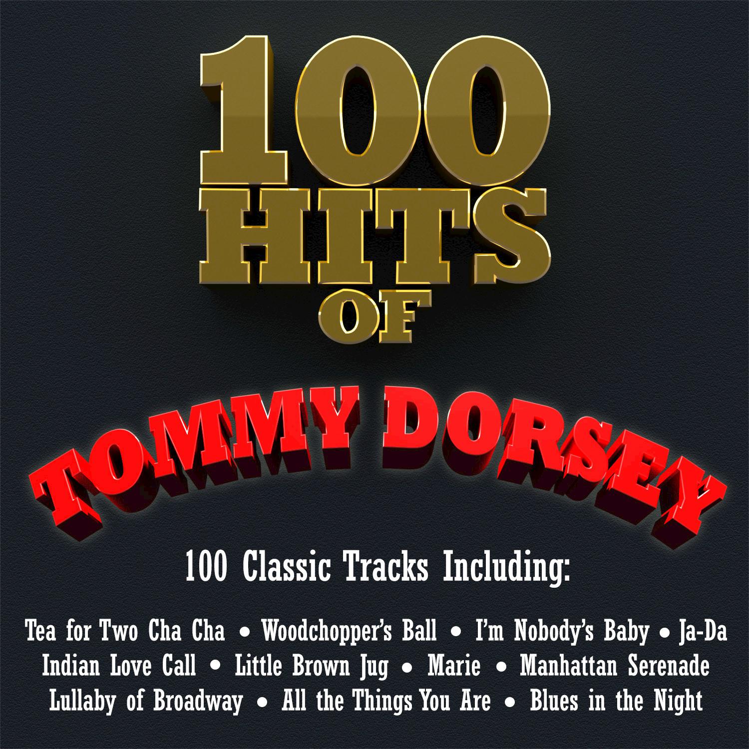 100 Hits of Tommy Dorsey