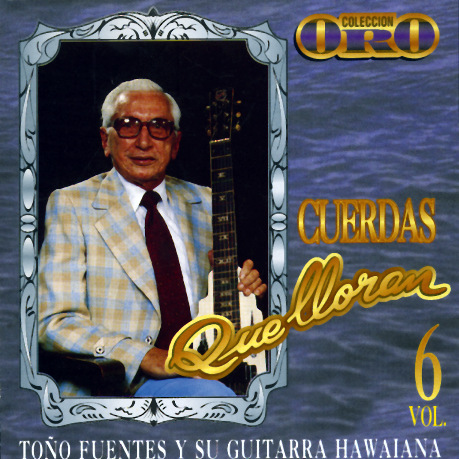 Coleccio n Oro Cuerdas Que Lloran Vol. 6
