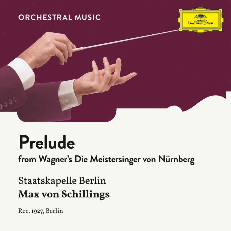 Wagner: Die Meistersinger von Nü rnberg: Prelude