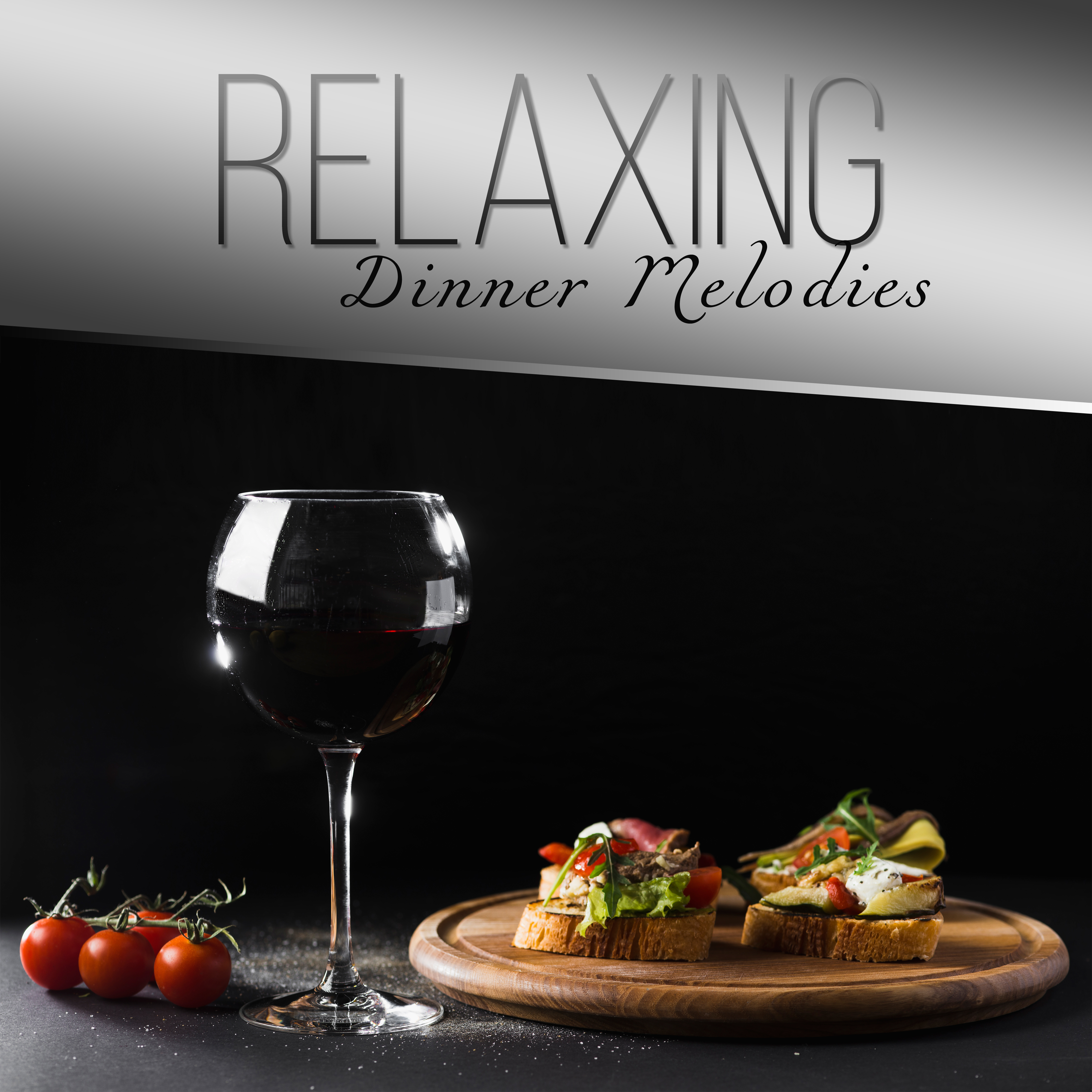 Relaxing Dinner Melodies