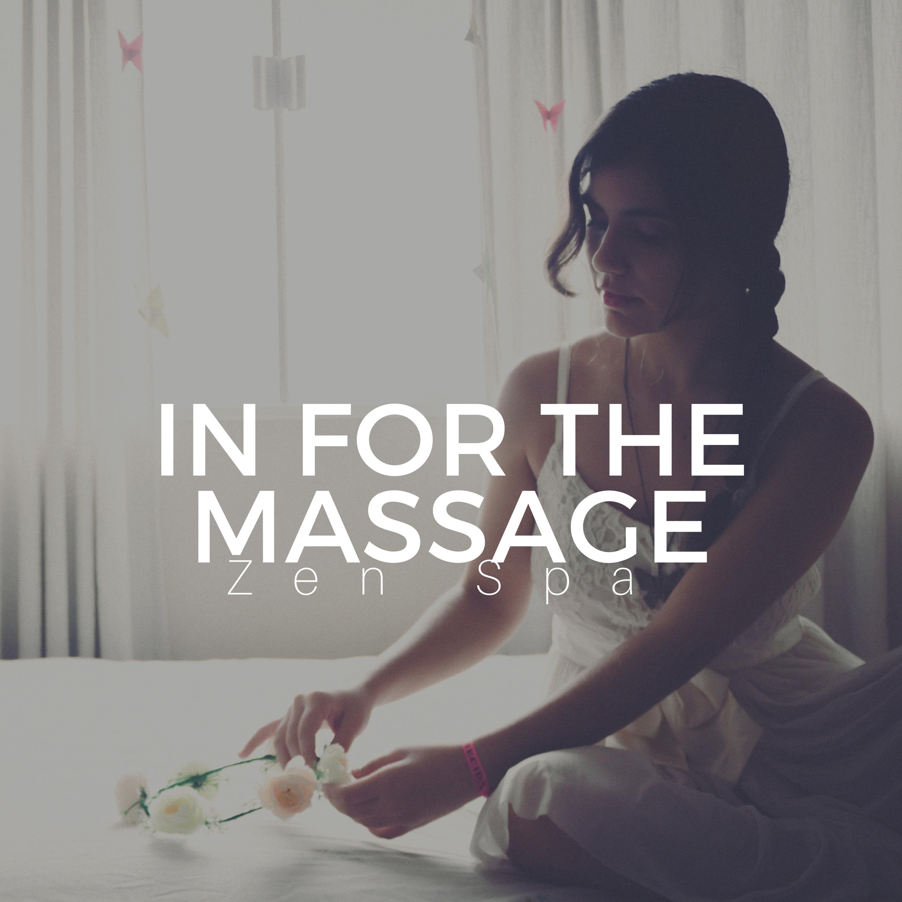 In for the Massage: Zen Spa and Yoga Music, Sleep Realxation