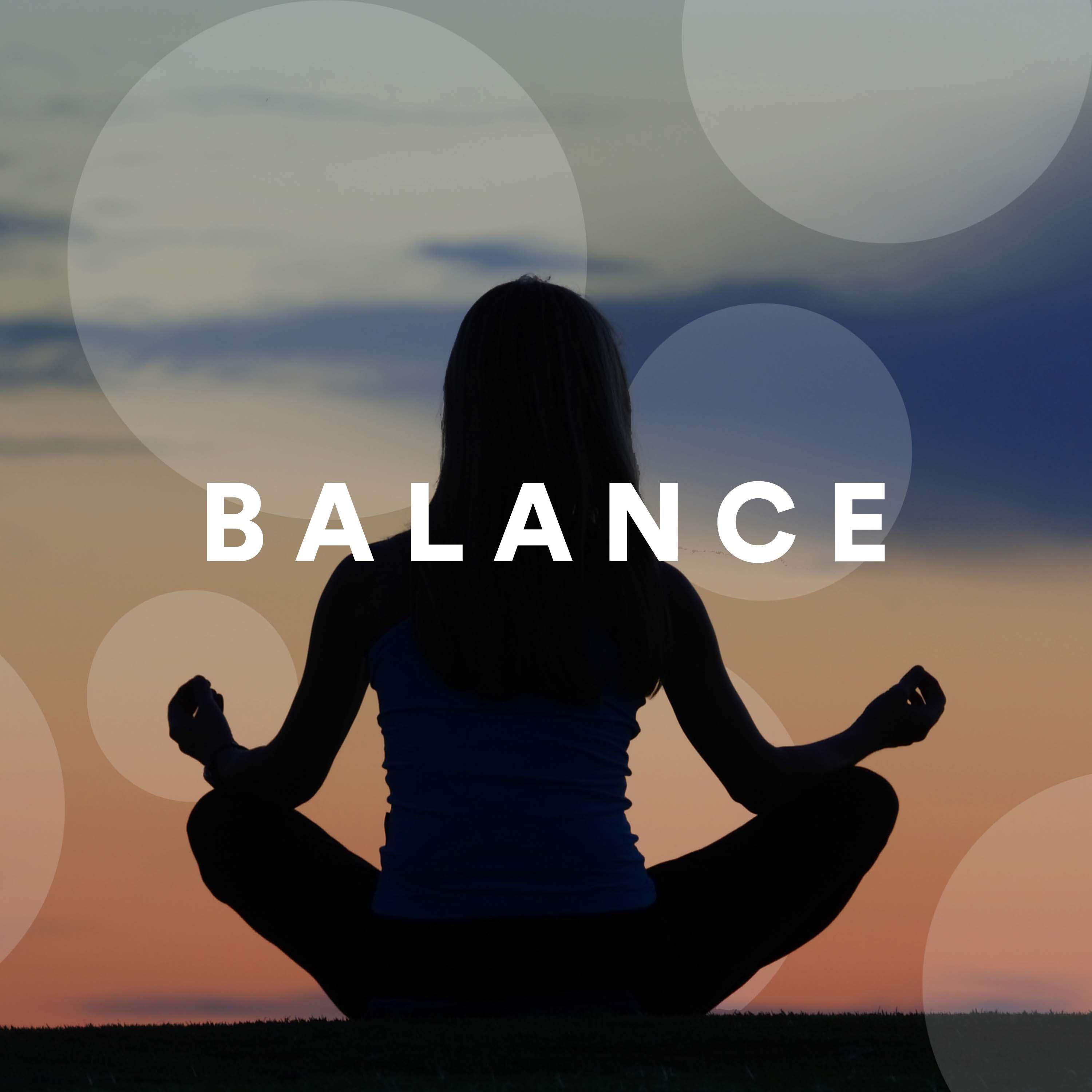 Balance - Instrumental Music to Find Peace, Tranquility, Serenity and Calm
