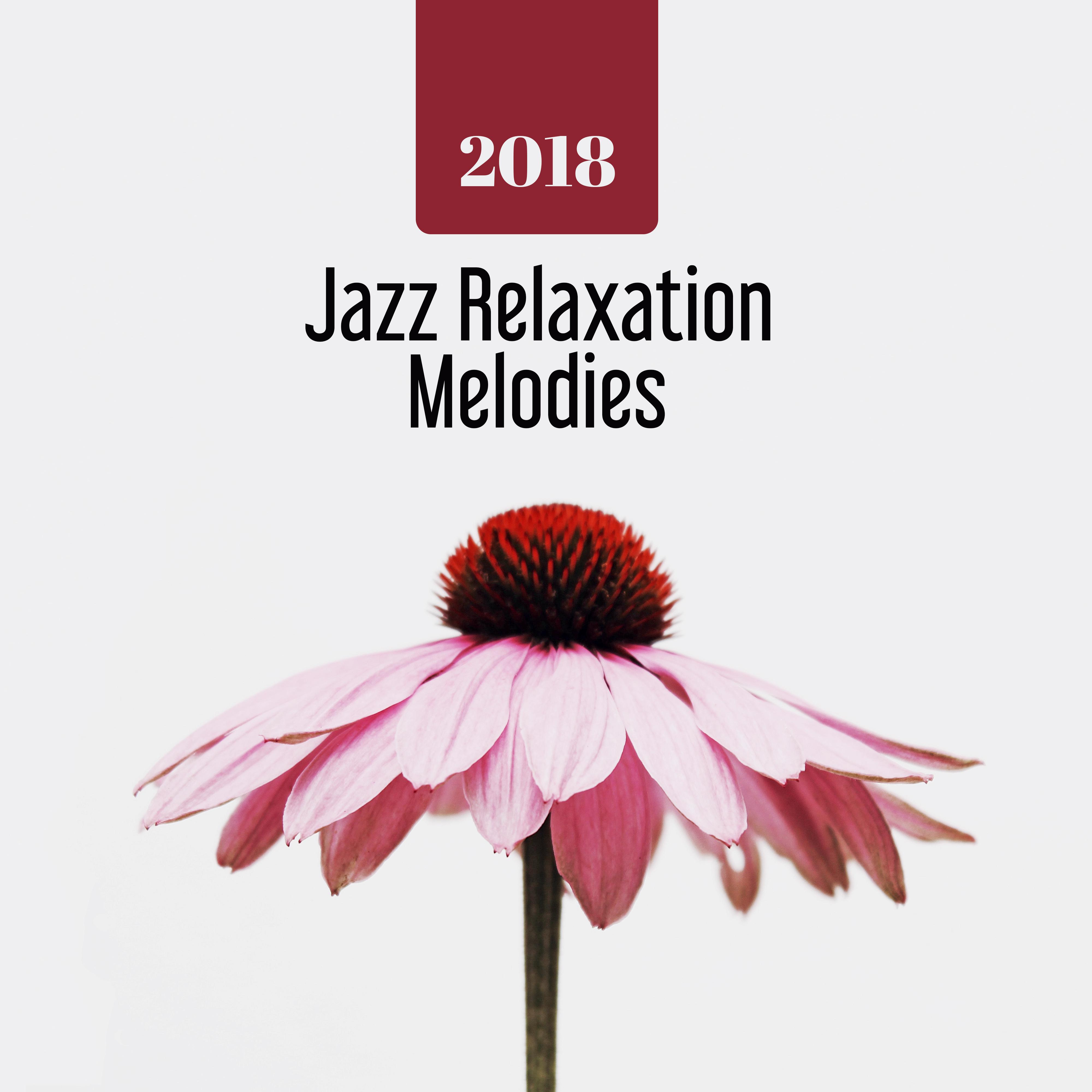 2018 Jazz Relaxation Melodies