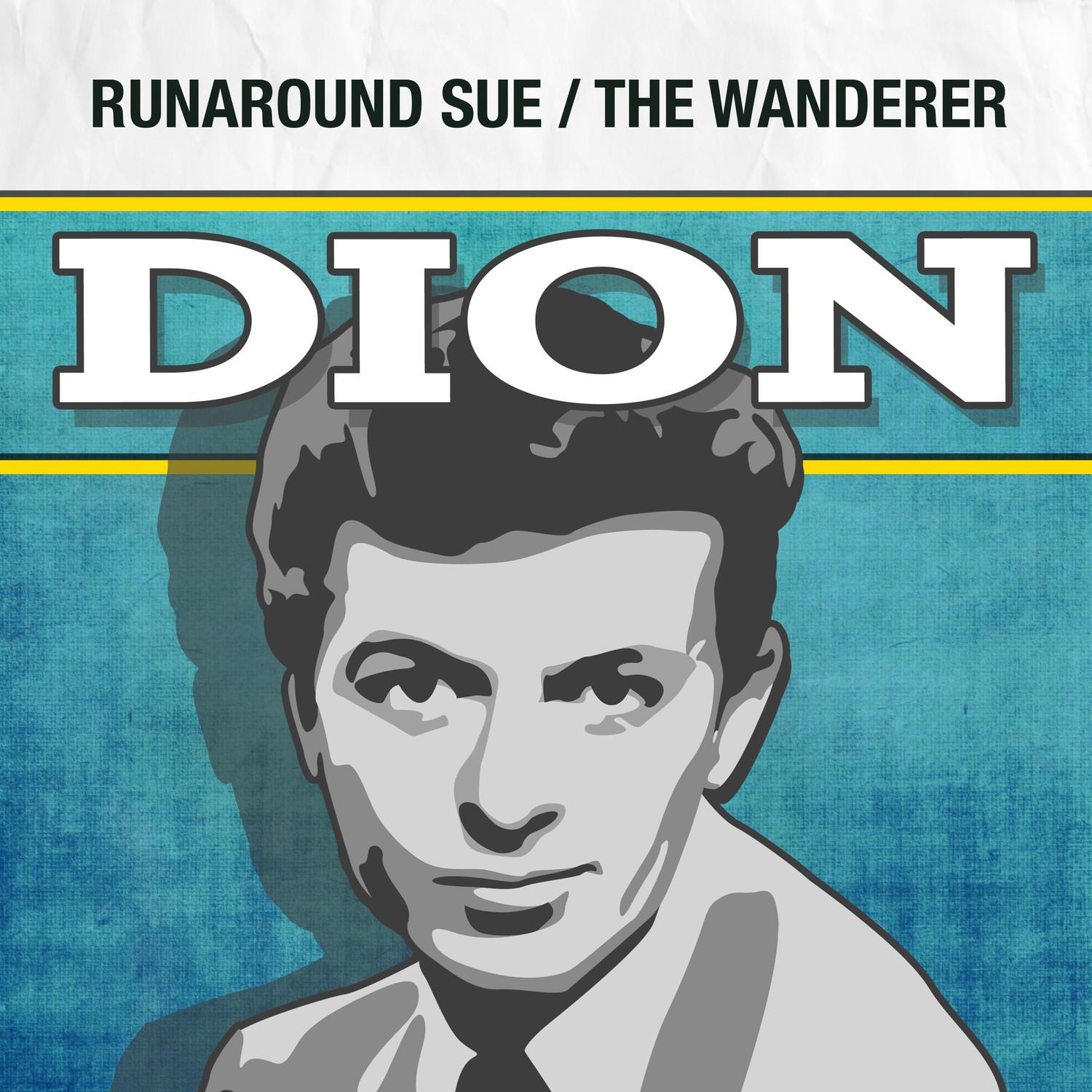 Runaround Sue / The Wanderer