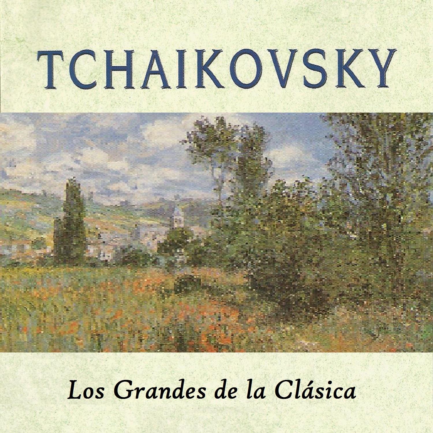 Tchaikovsky, Los Grandes de la Cla sica