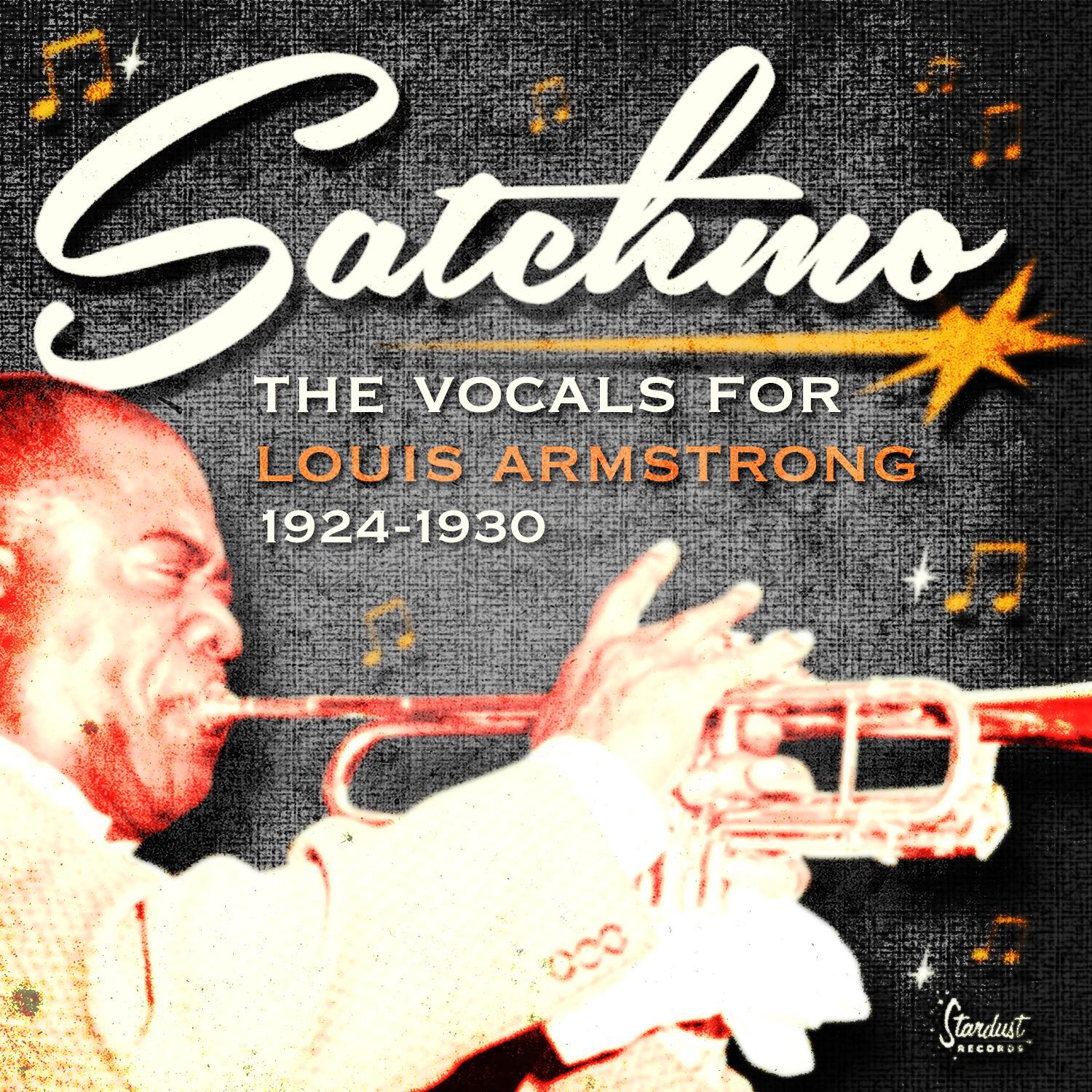 Satchmo - The Vocals for Louis Armstrong 1924-1930