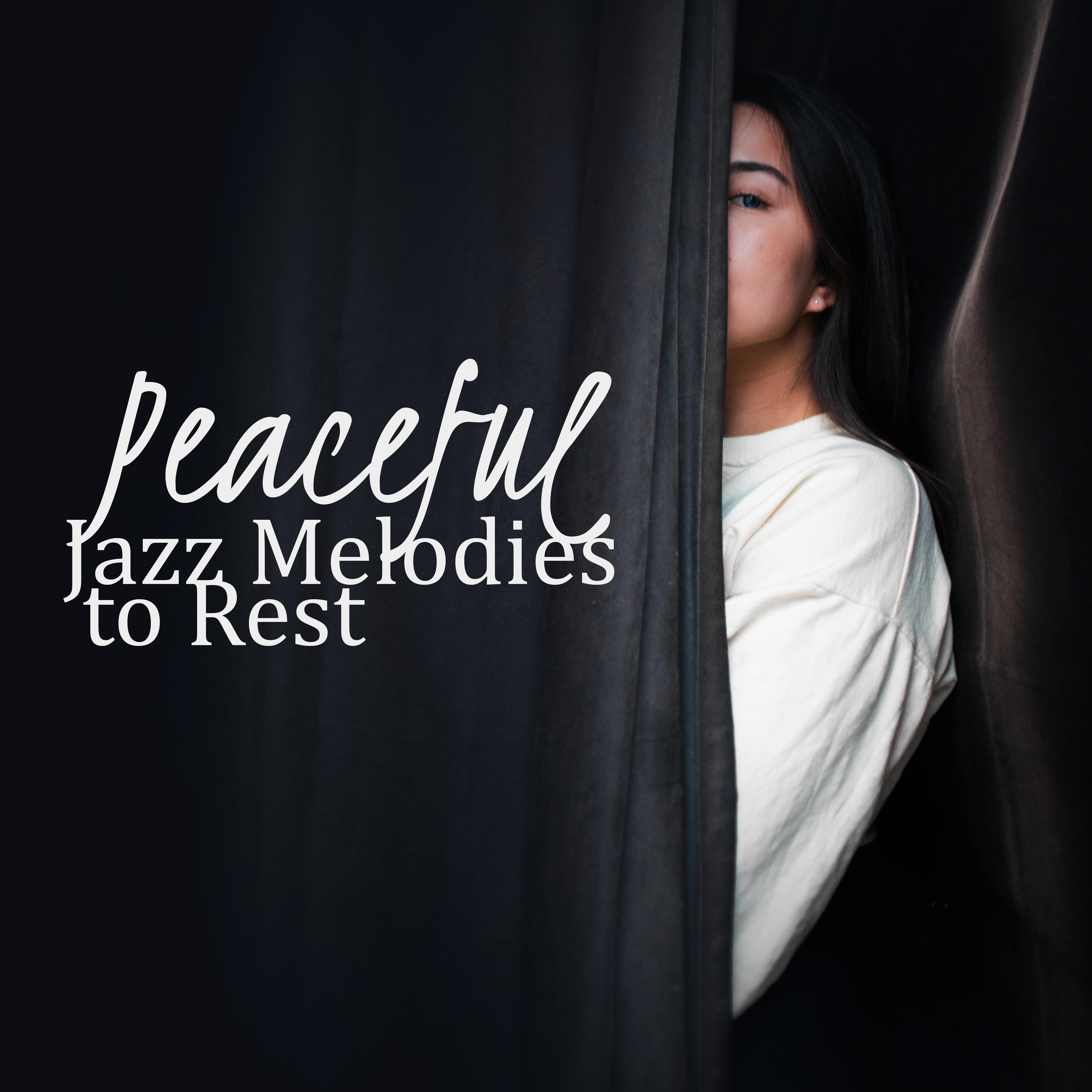 Peaceful Jazz Melodies to Rest