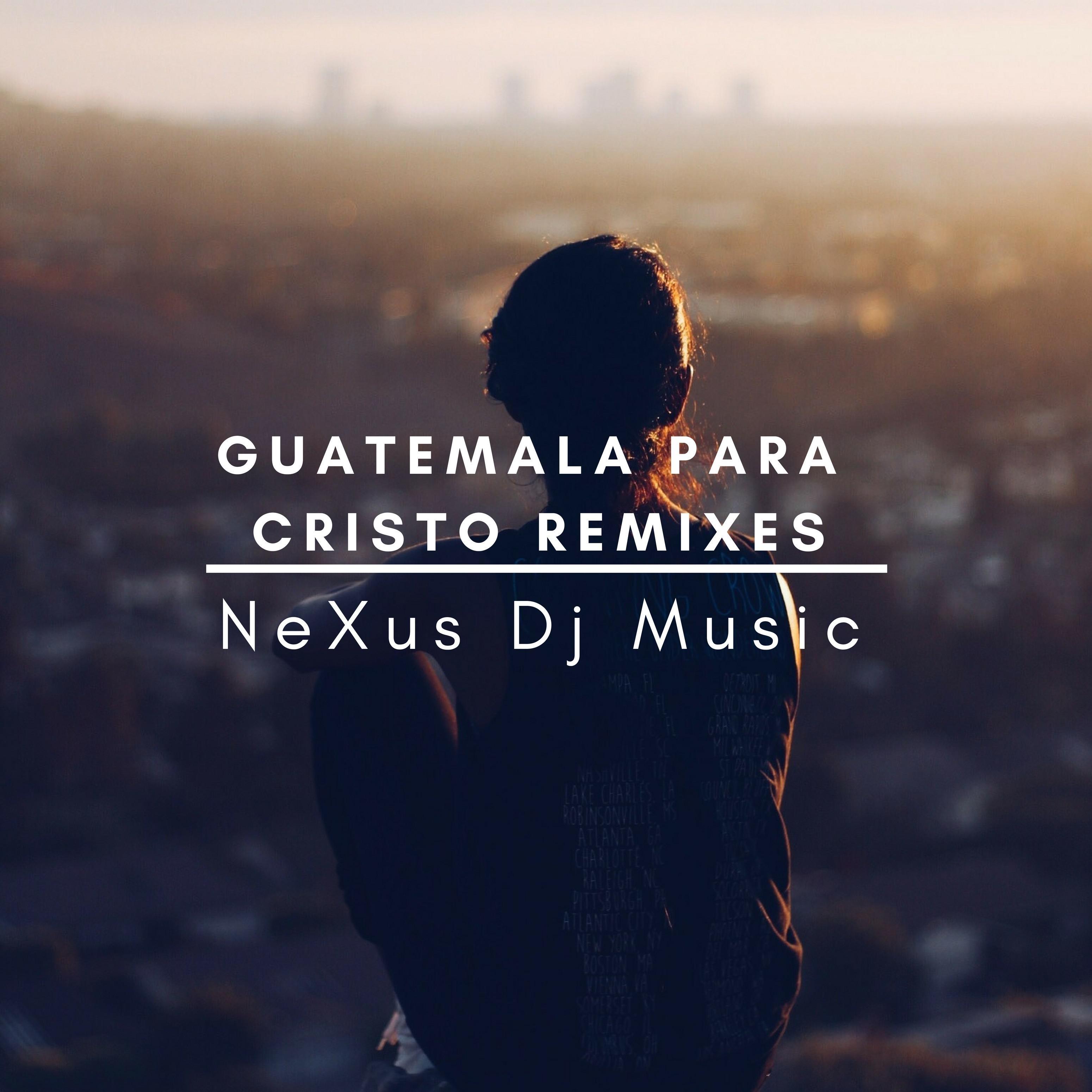 Guatemala Para Cristo 4