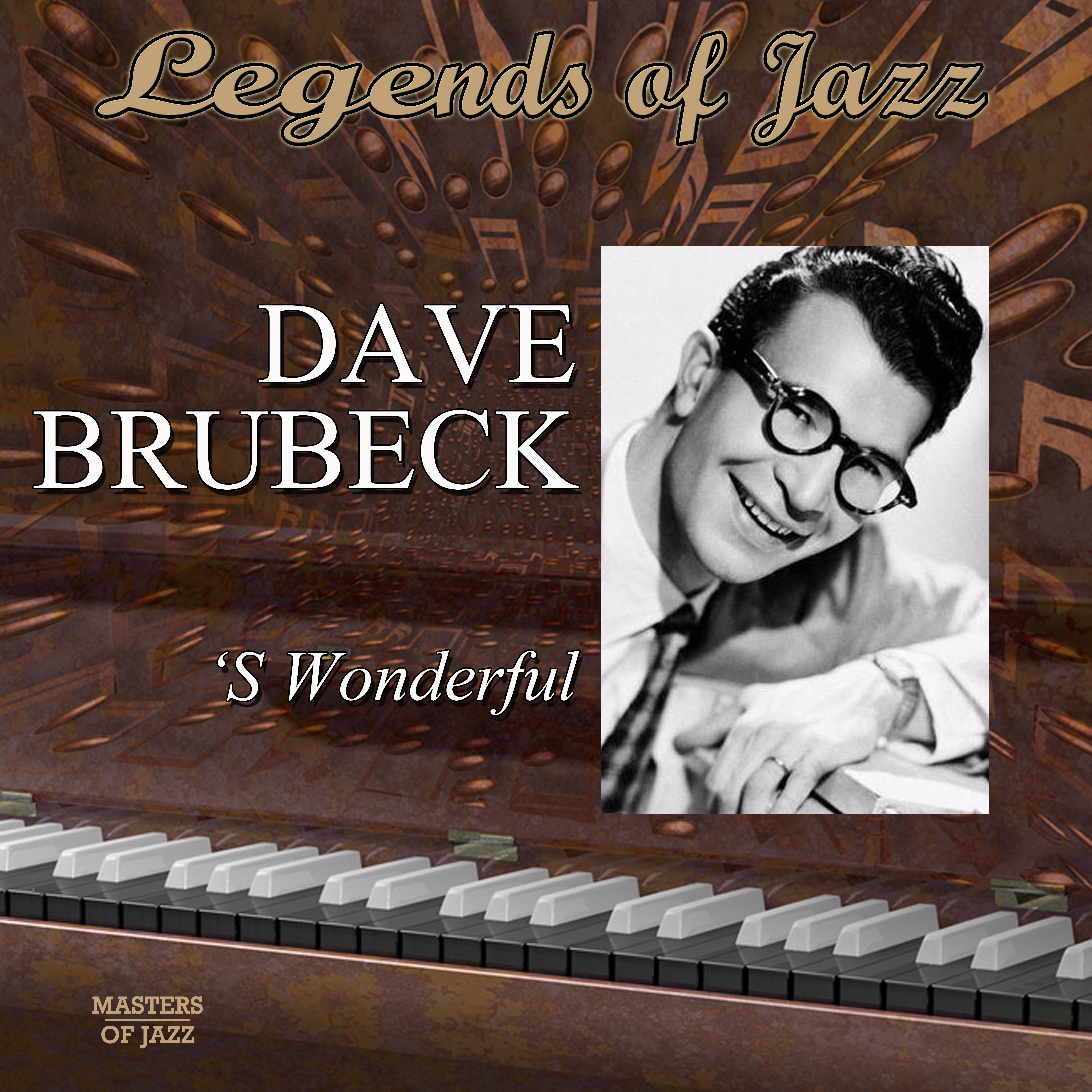 Legends Of Jazz: Dave Brubeck - S'Wonderful